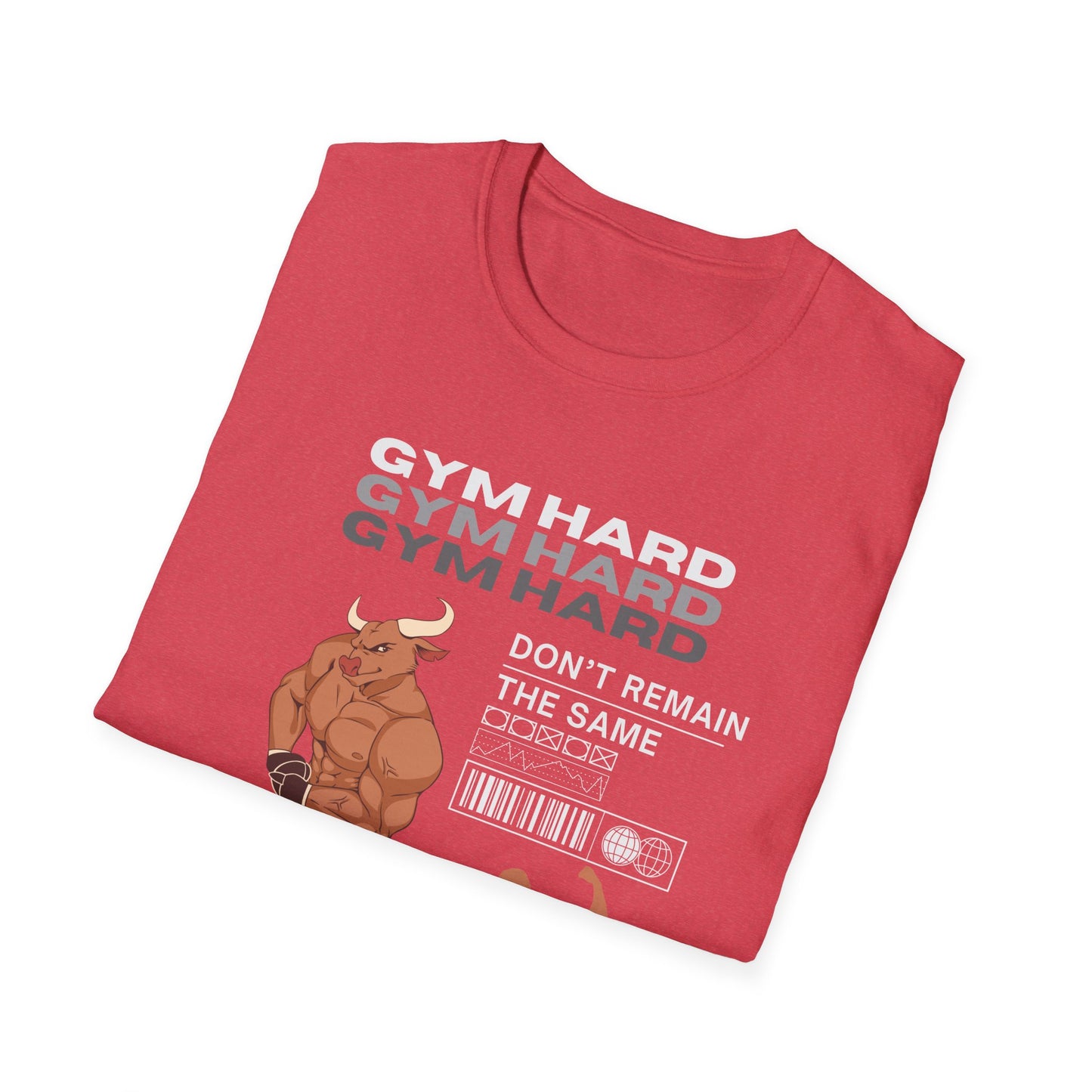 Gym Hard Don't Remain the Same Gym T-Shirt