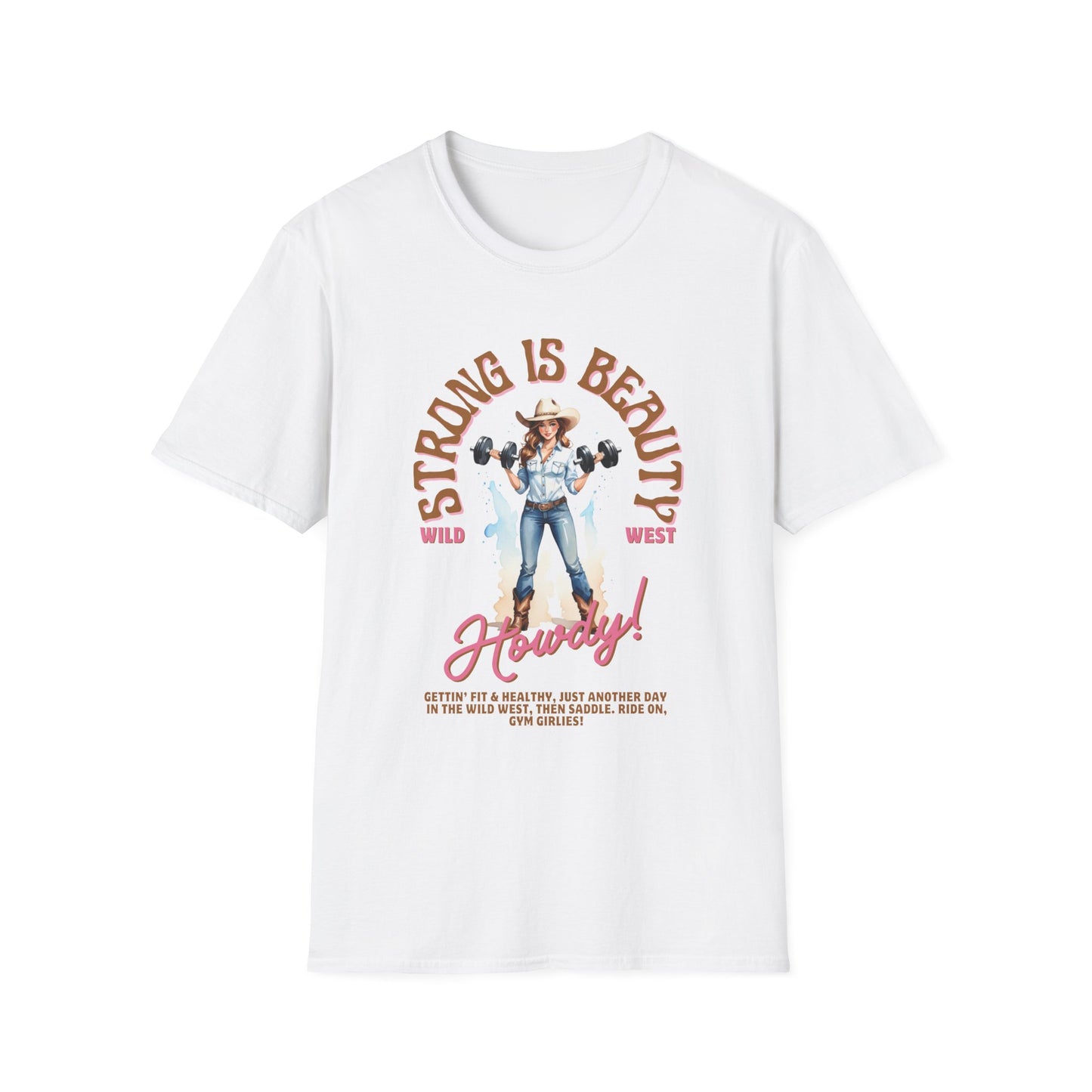 Strong is Beauty Howdy Gym T-Shirt