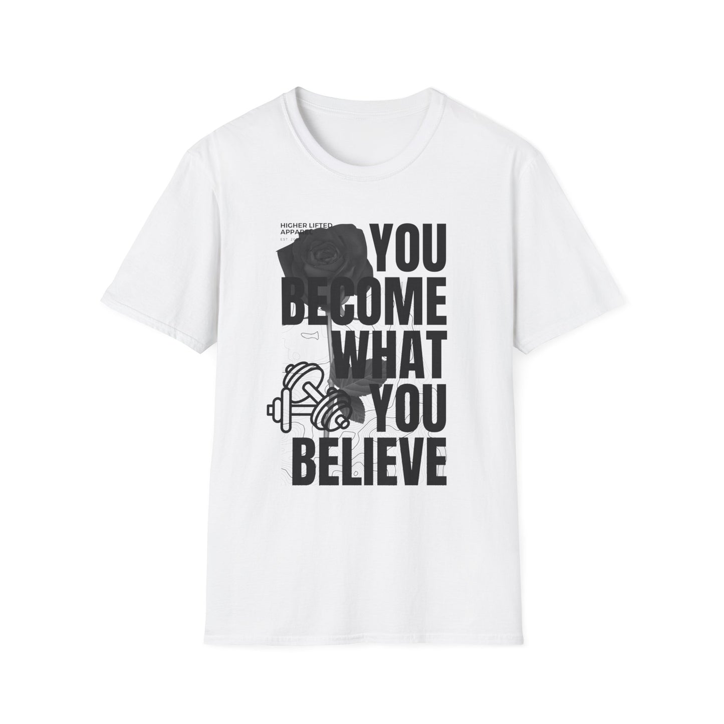 You Become What You Believe Gym T-shirt