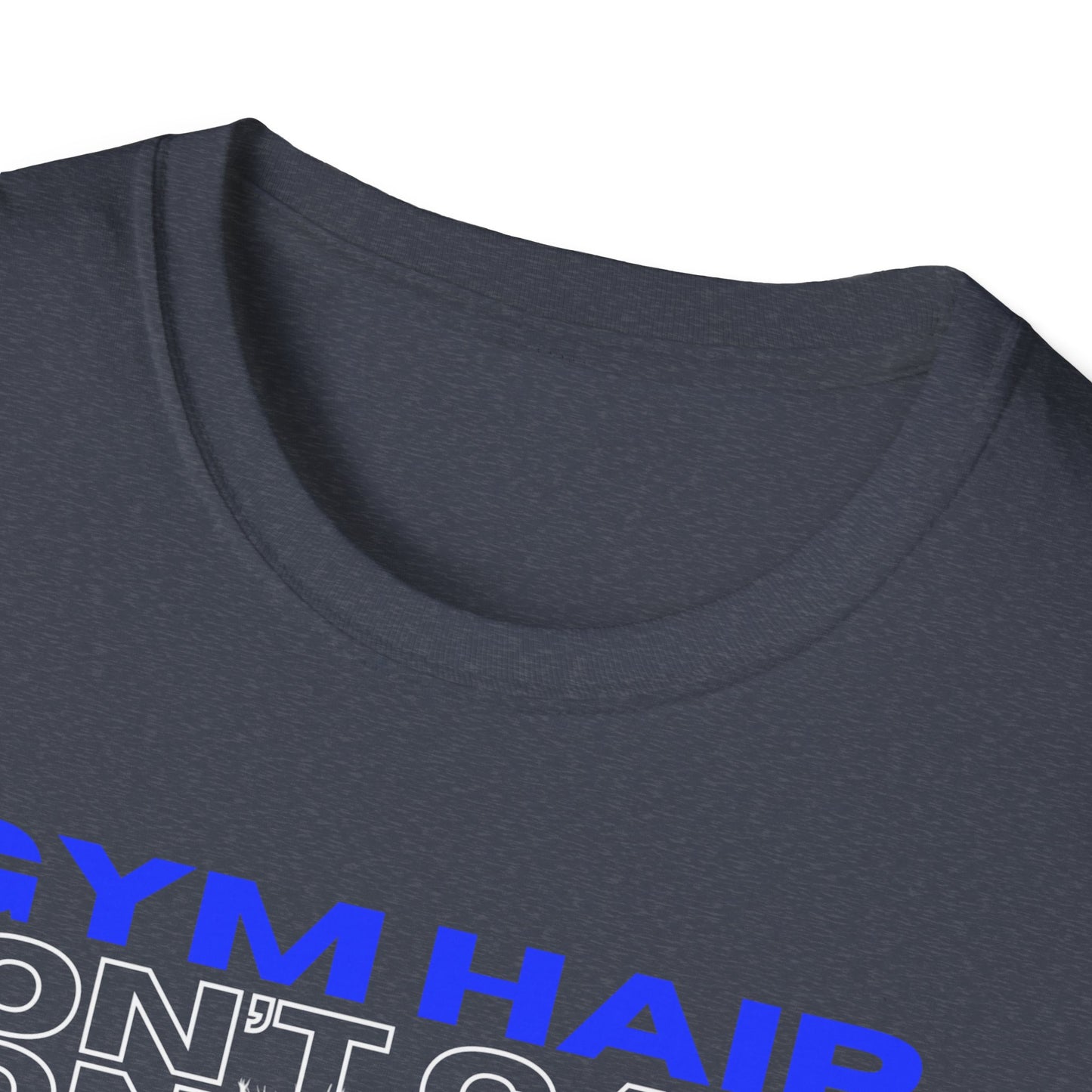 Gym Hair Don't Care Gym T-Shirt