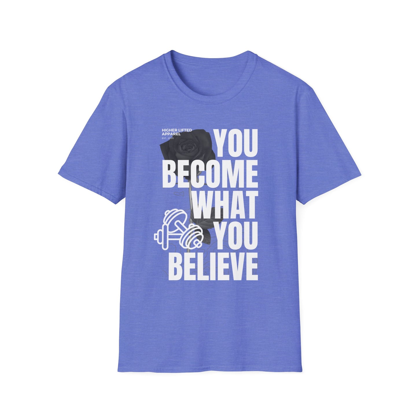 You Become What You Believe Gym T-shirt