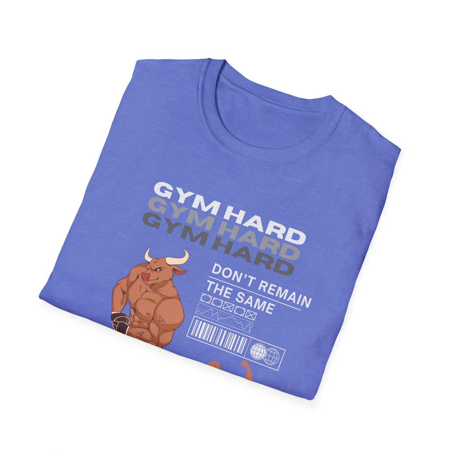 Gym Hard Don't Remain the Same Gym T-Shirt