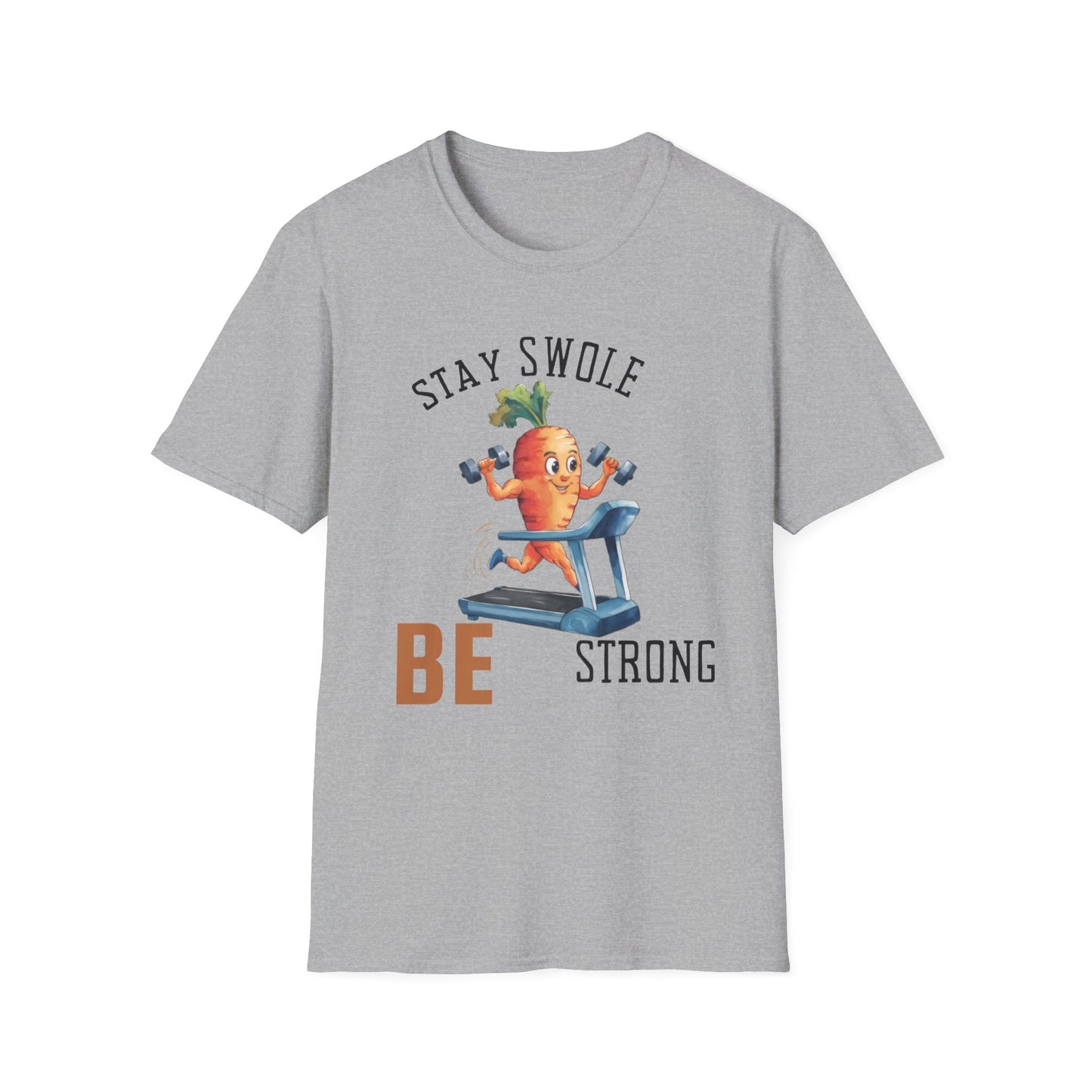 Stay Swole Be Strong Gym T-Shirt