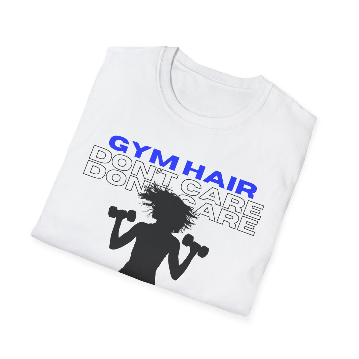 Gym Hair Don't Care Gym T-Shirt