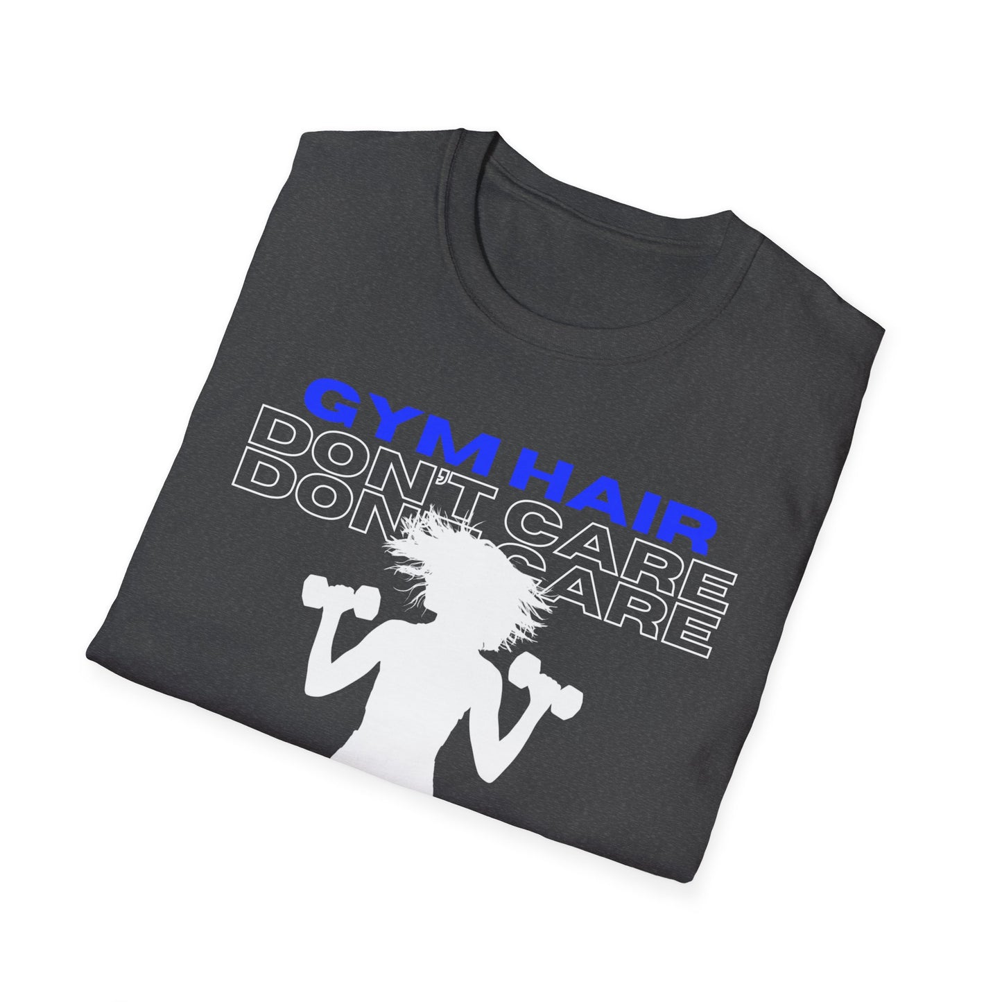 Gym Hair Don't Care Gym T-Shirt