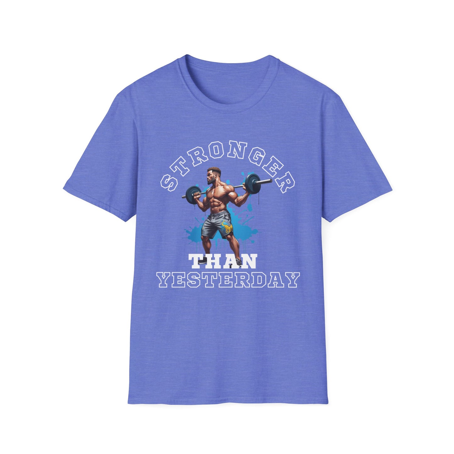 Stronger Than Yesterday Gym T-shirt