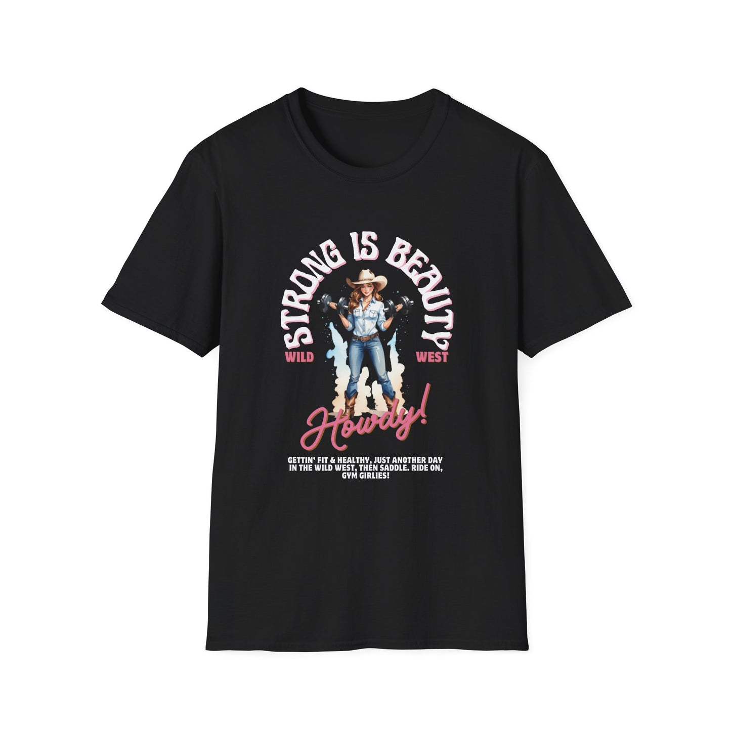 Strong is Beauty Howdy Gym T-Shirt