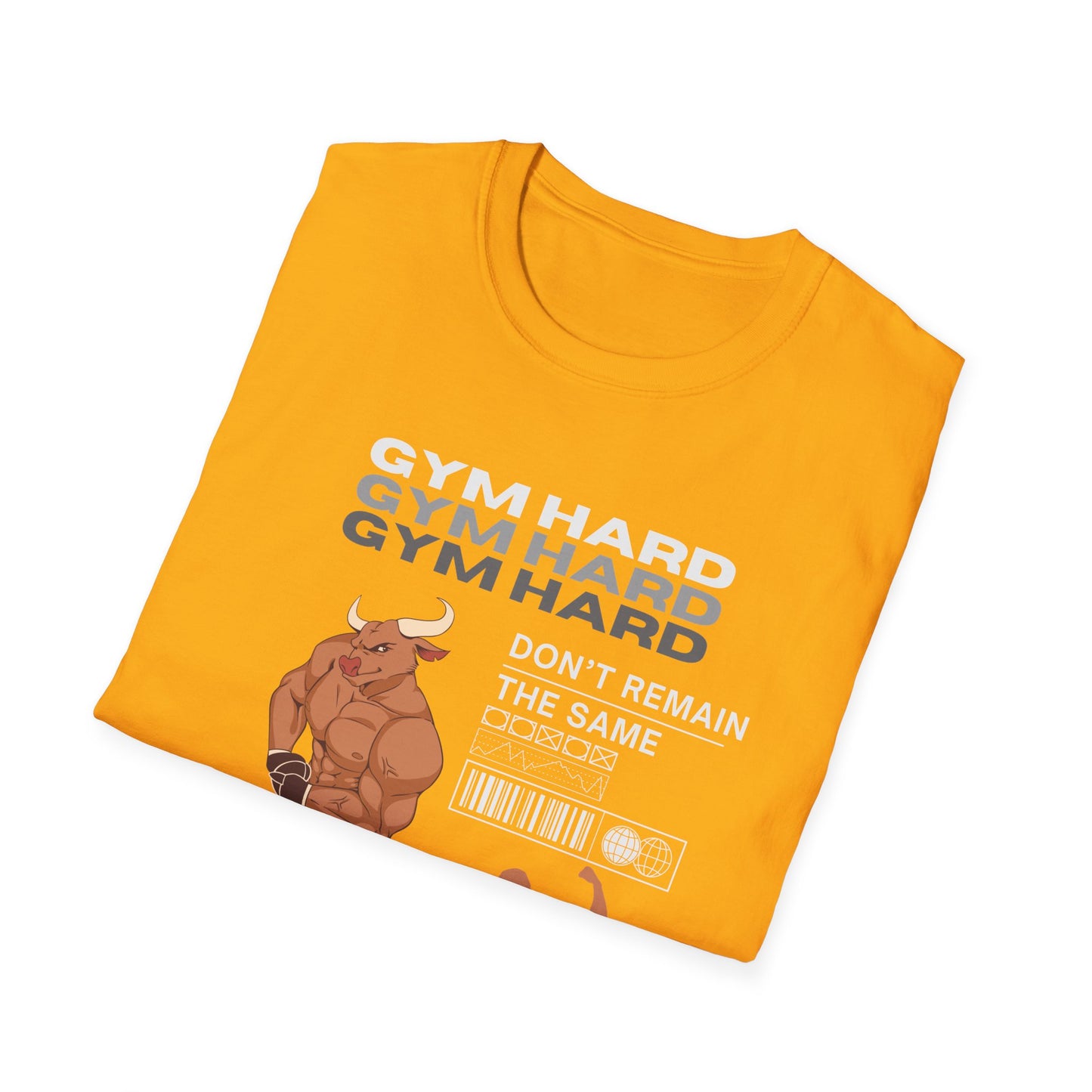 Gym Hard Don't Remain the Same Gym T-Shirt