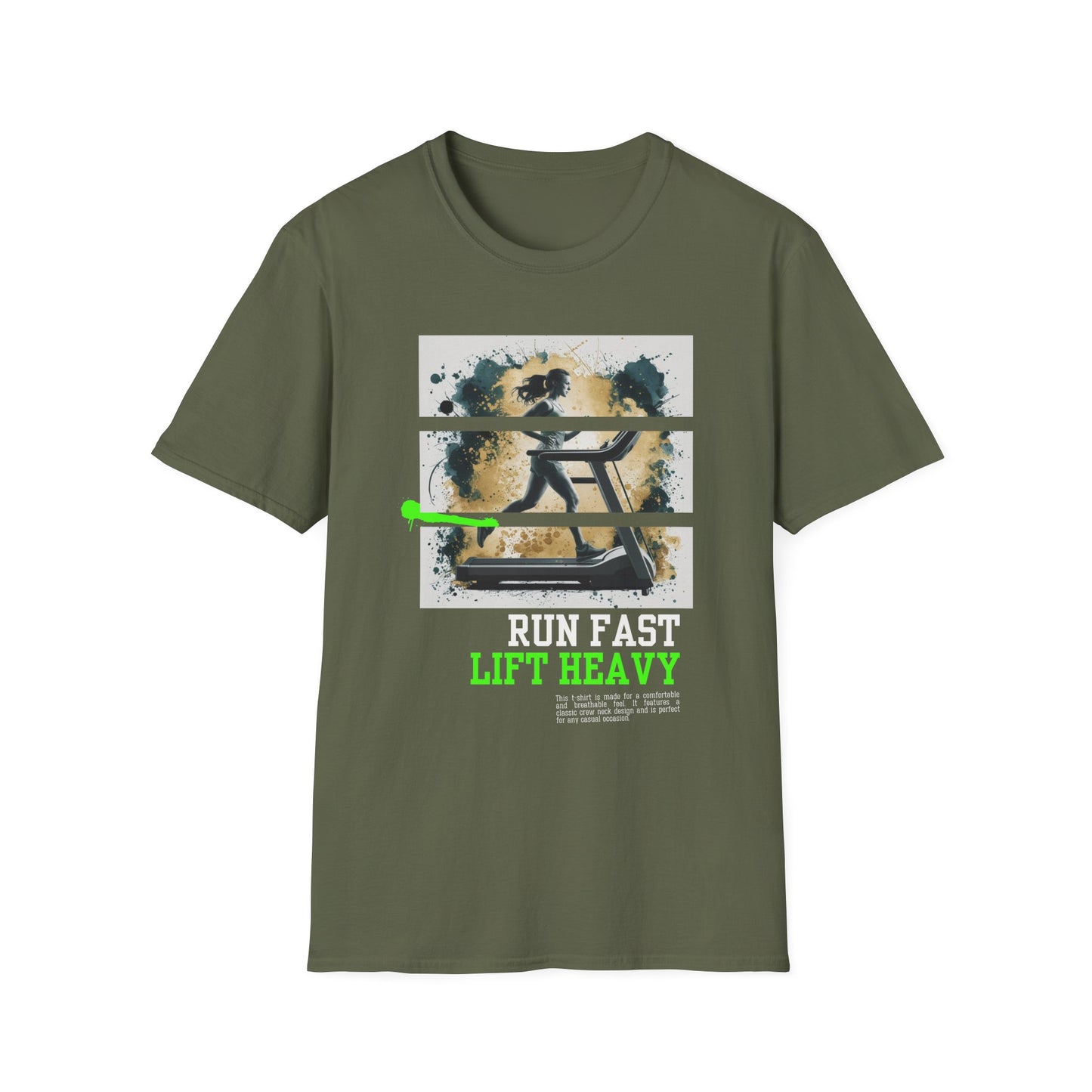 Run Fast Lift Heavy Gym Treadmill T-Shirt