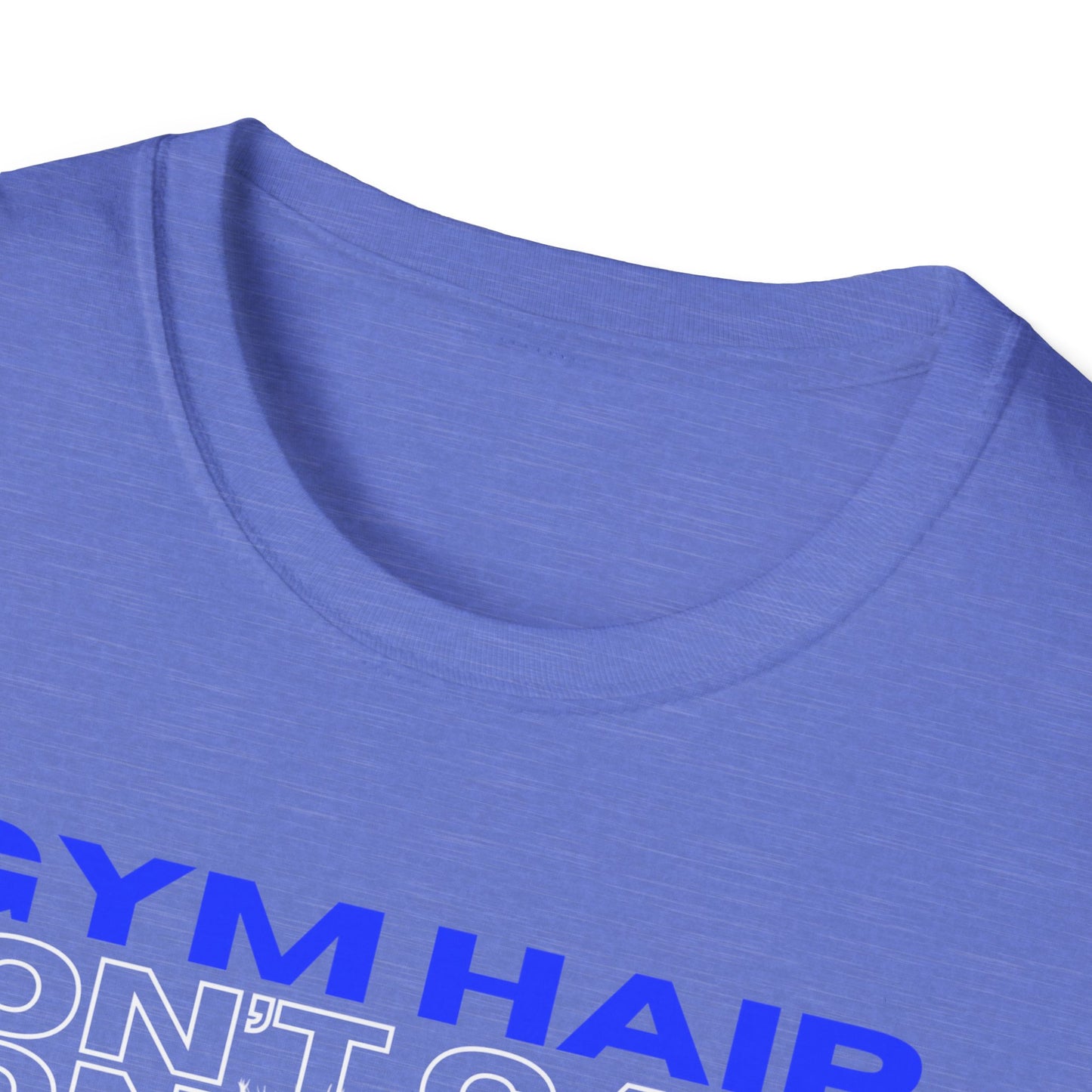 Gym Hair Don't Care Gym T-Shirt