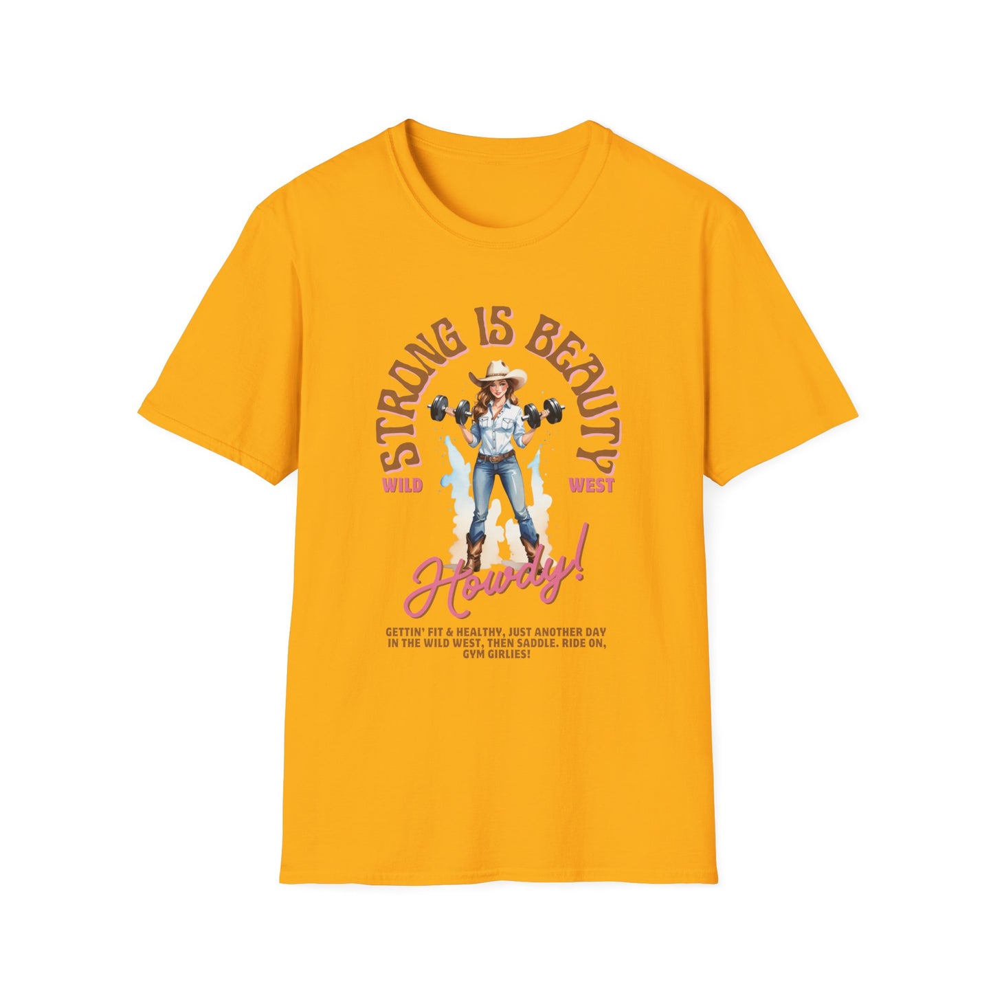 Strong is Beauty Howdy Gym T-Shirt