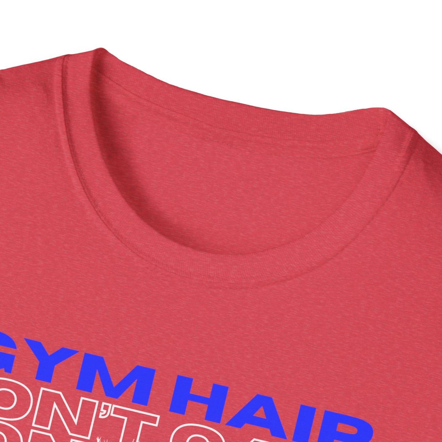 Gym Hair Don't Care Gym T-Shirt