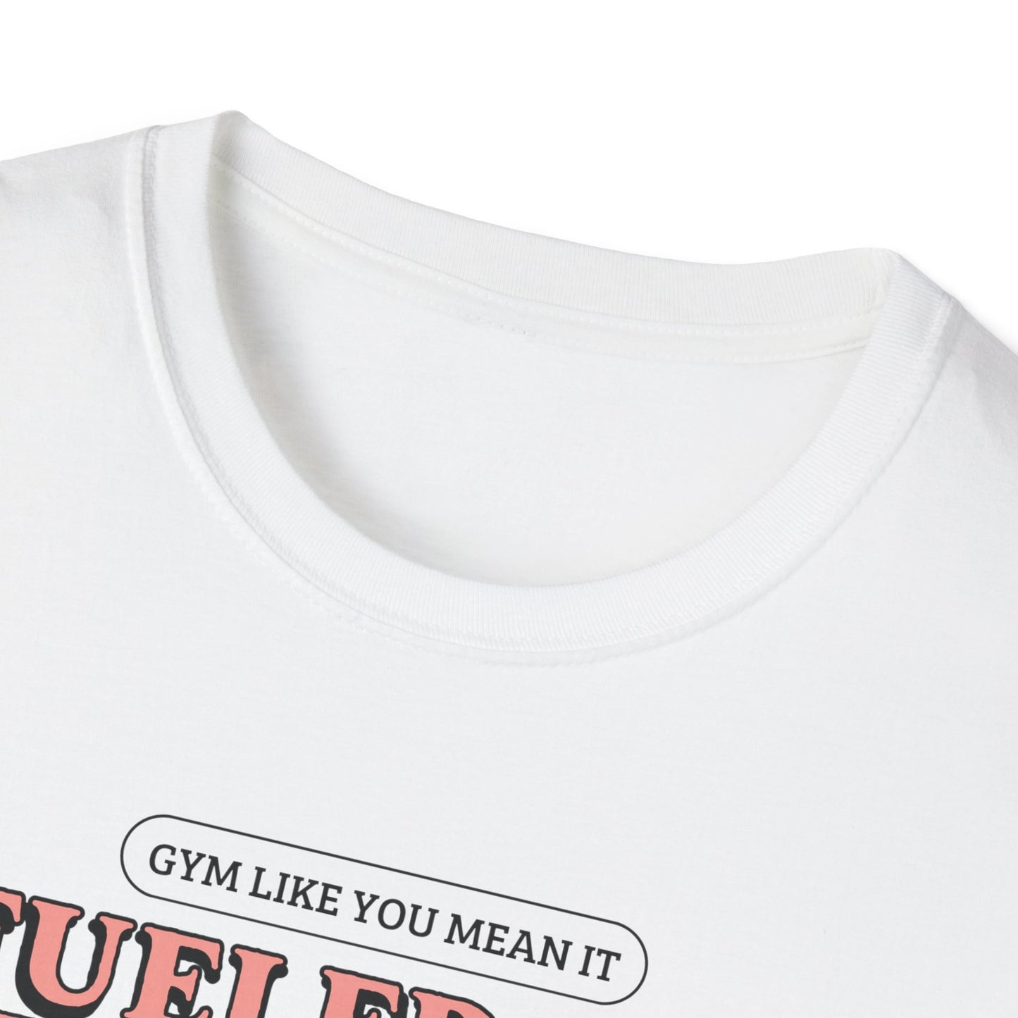 Fueled By Determination Gym T-Shirt