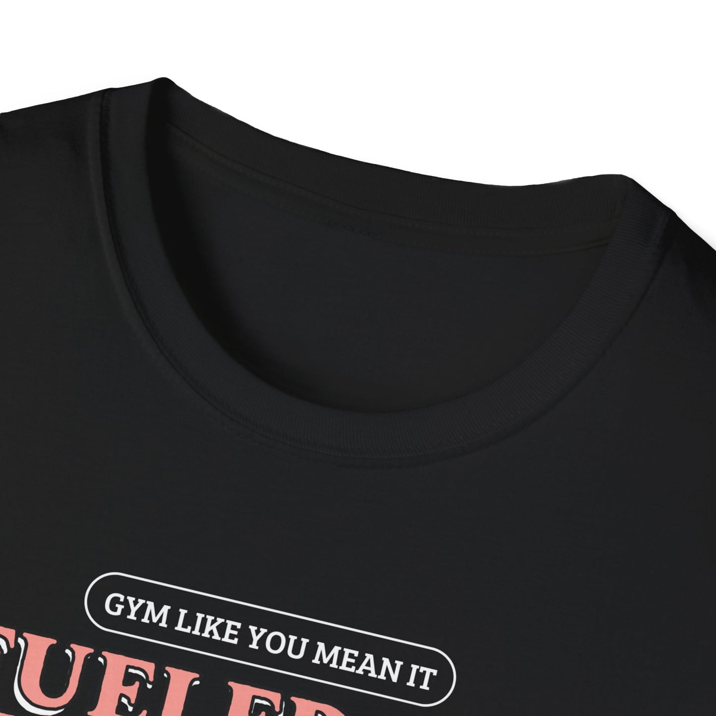 Fueled By Determination Gym T-Shirt