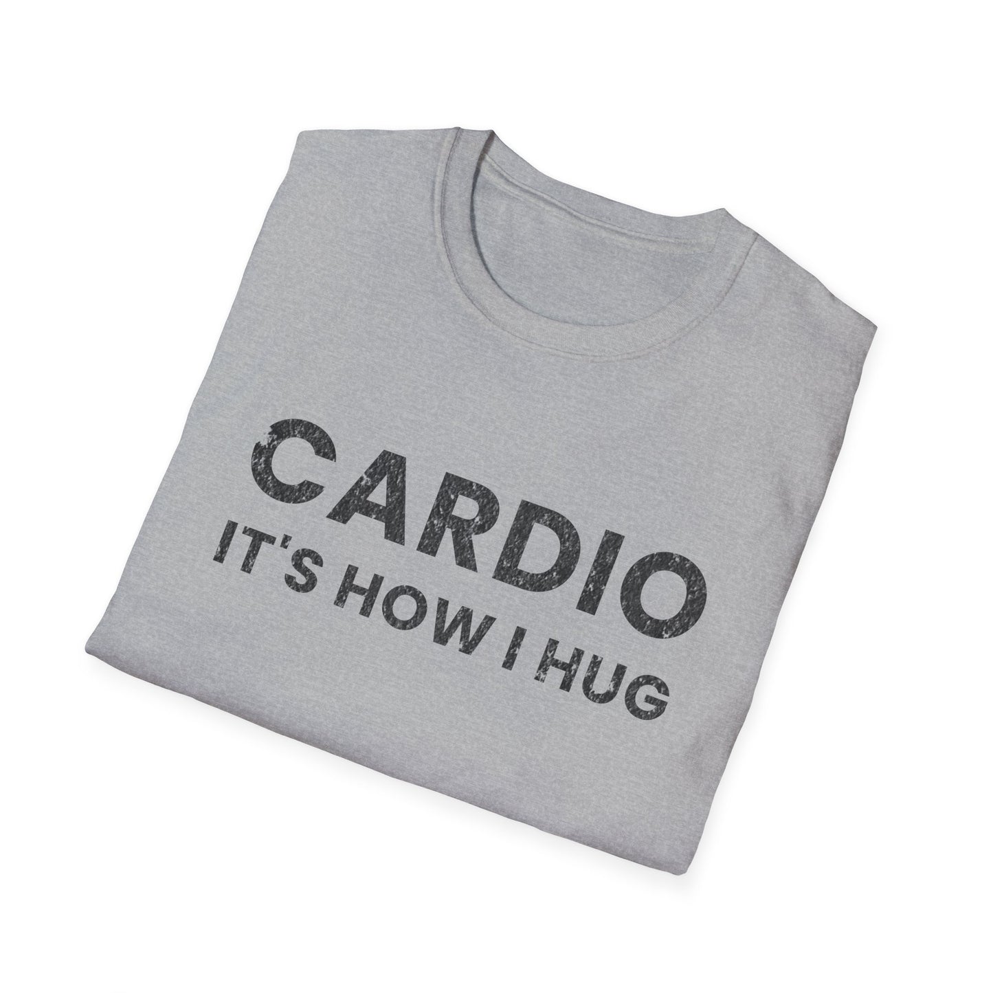 Fitness T-Shirt - Cardio is How I Hug Workout Tee