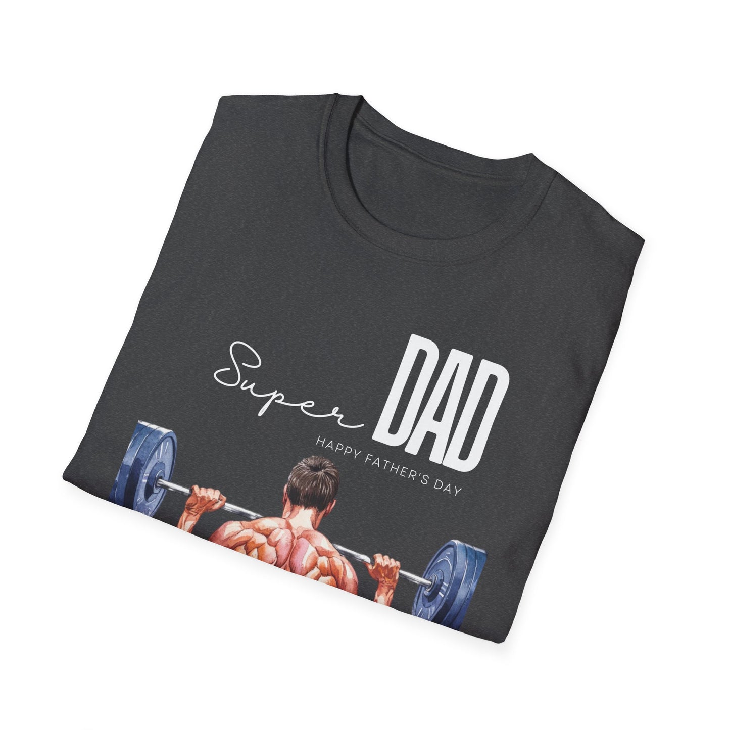 Super Dad Happy Father's Day Gym T-shirt