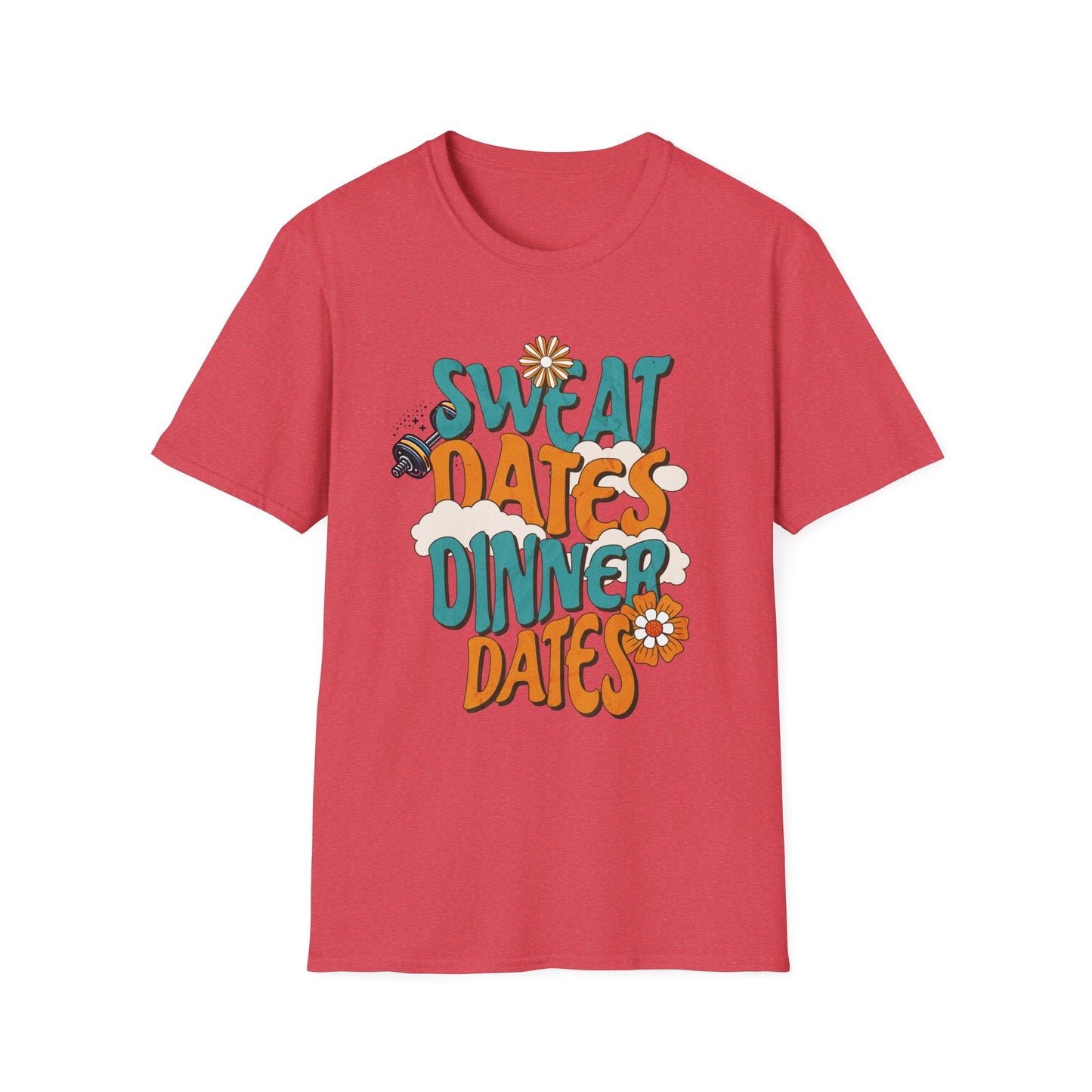 Couples Fitness T-Shirt - Sweat Dates over Dinner Dates Unisex Softstyle