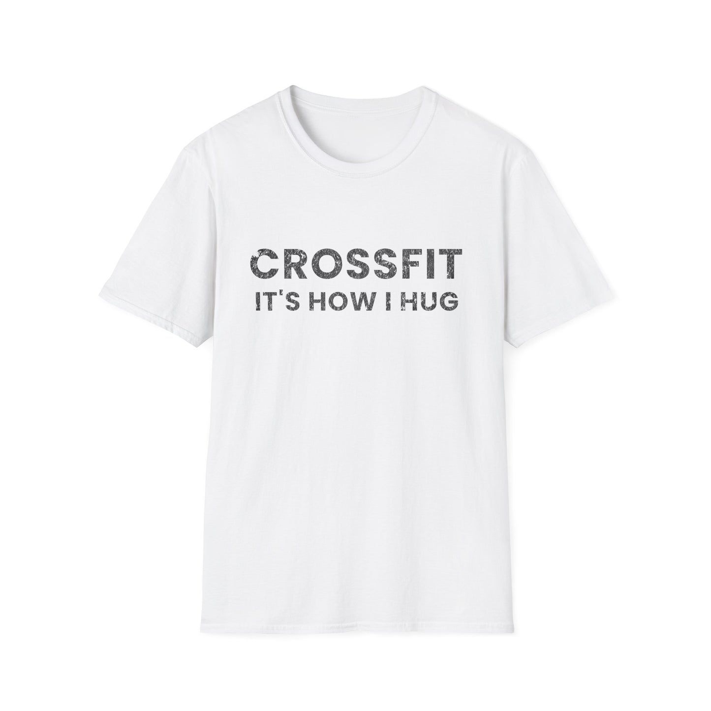 Crossfit is How I Hug Fitness T-shirt