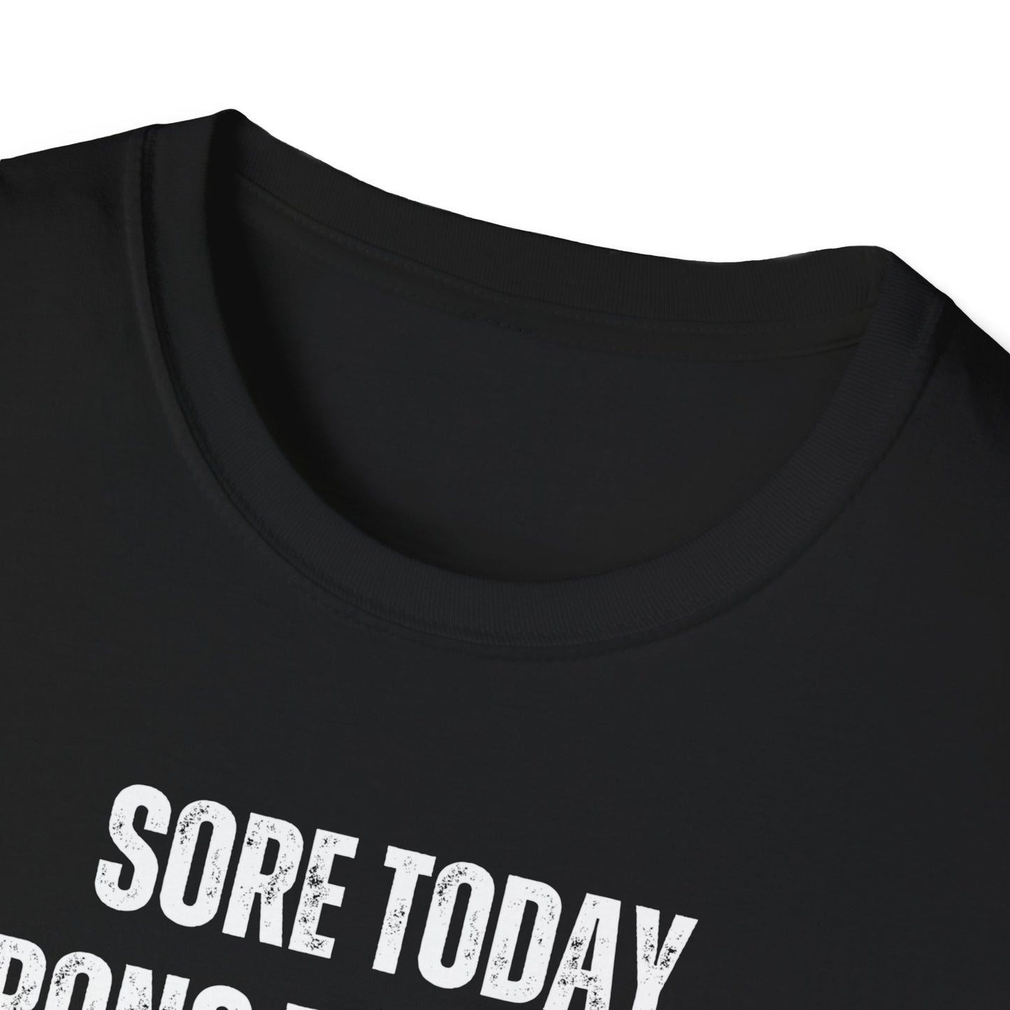 Sore Today Strong Tomorrow Gym Black & White T-Shirt