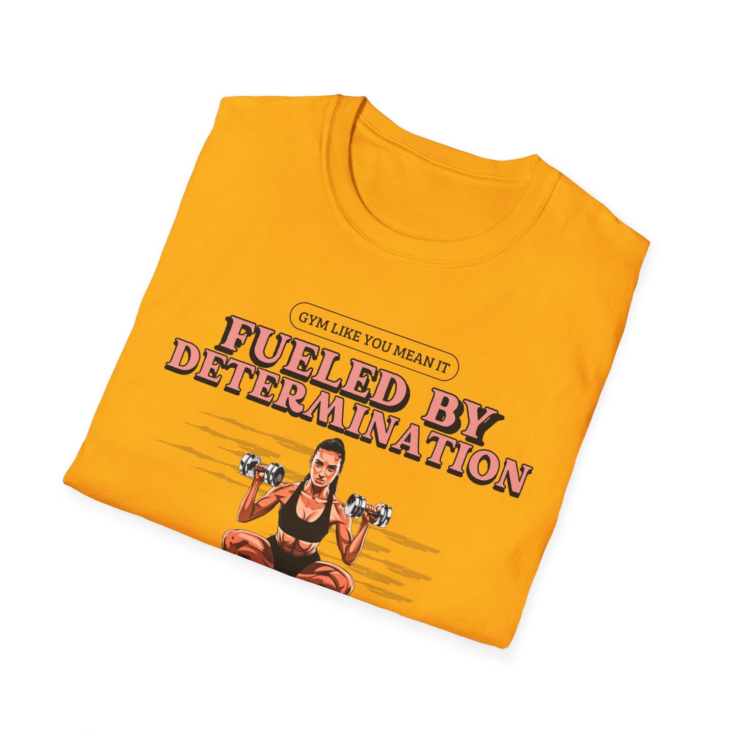 Fueled By Determination Gym T-Shirt