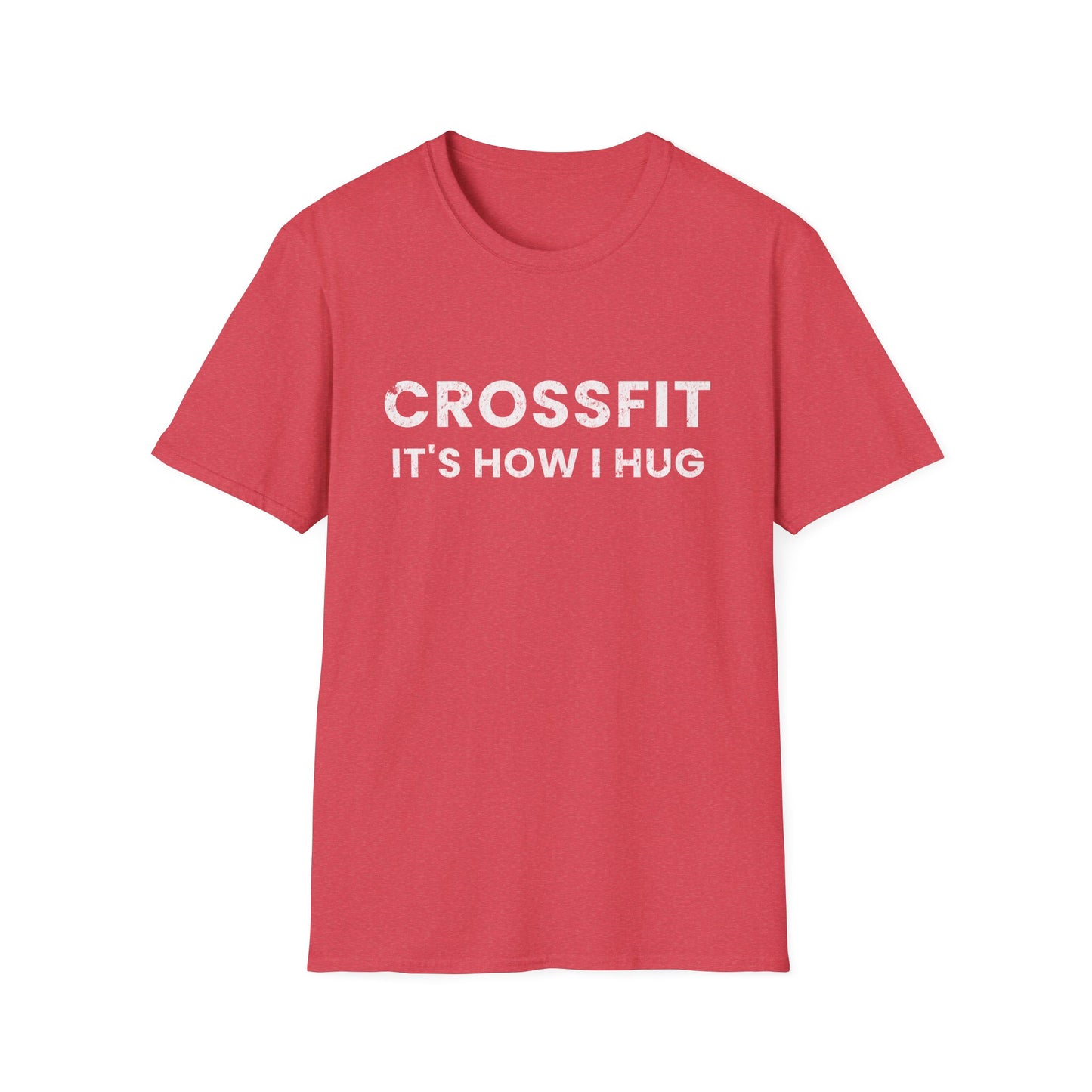 Crossfit is How I Hug Fitness T-shirt