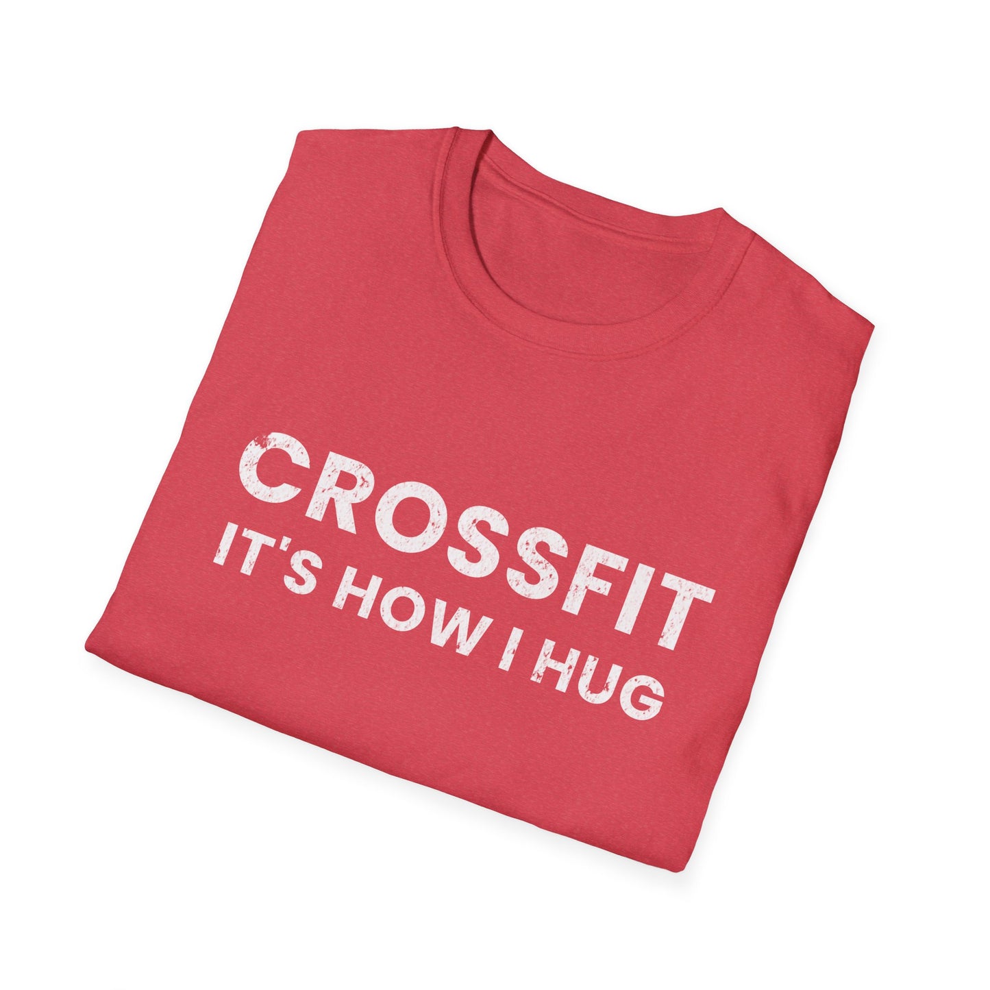 Crossfit is How I Hug Fitness T-shirt