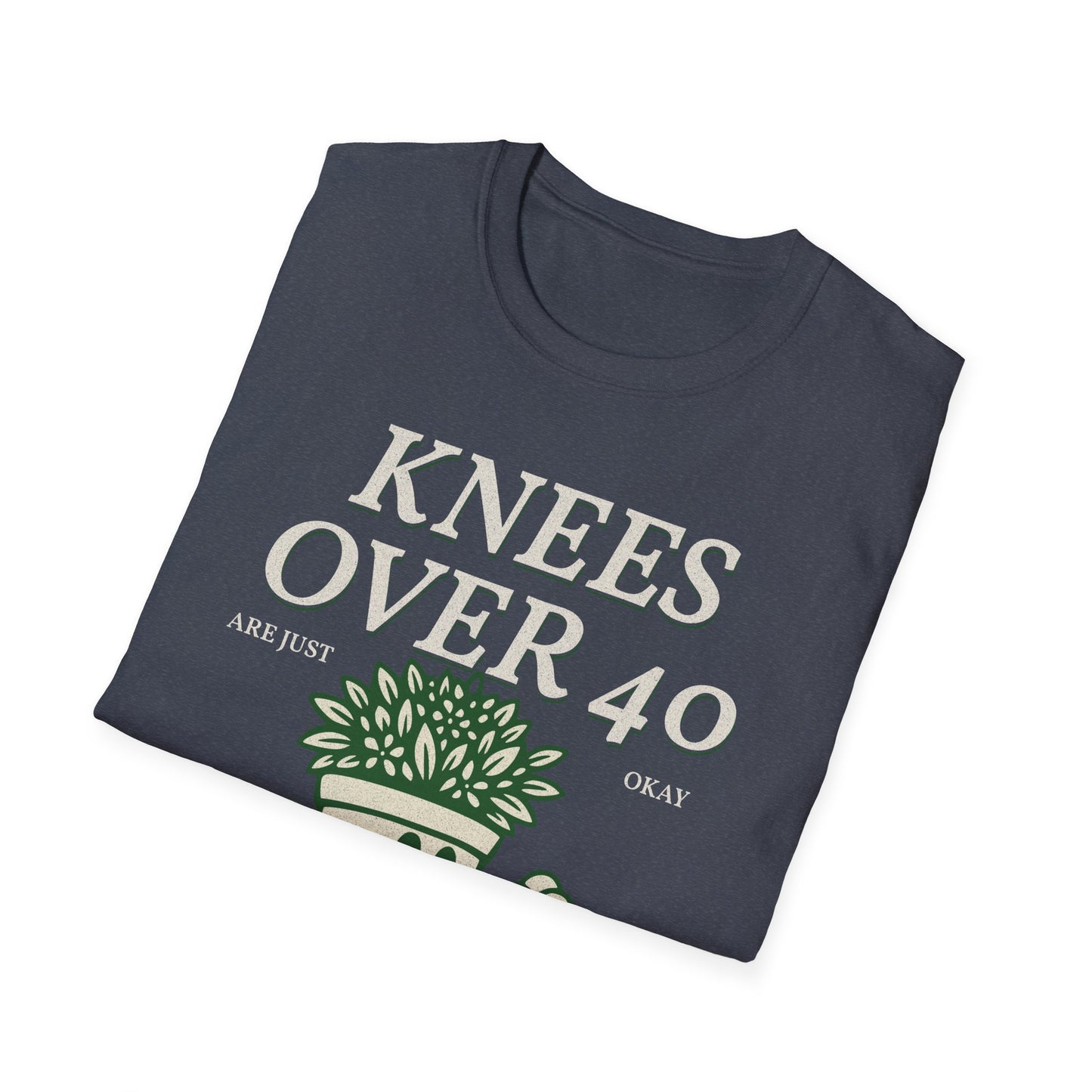 Fit Over 40 Knees Over 40 OK Unisex Softstyle Tee Shirt