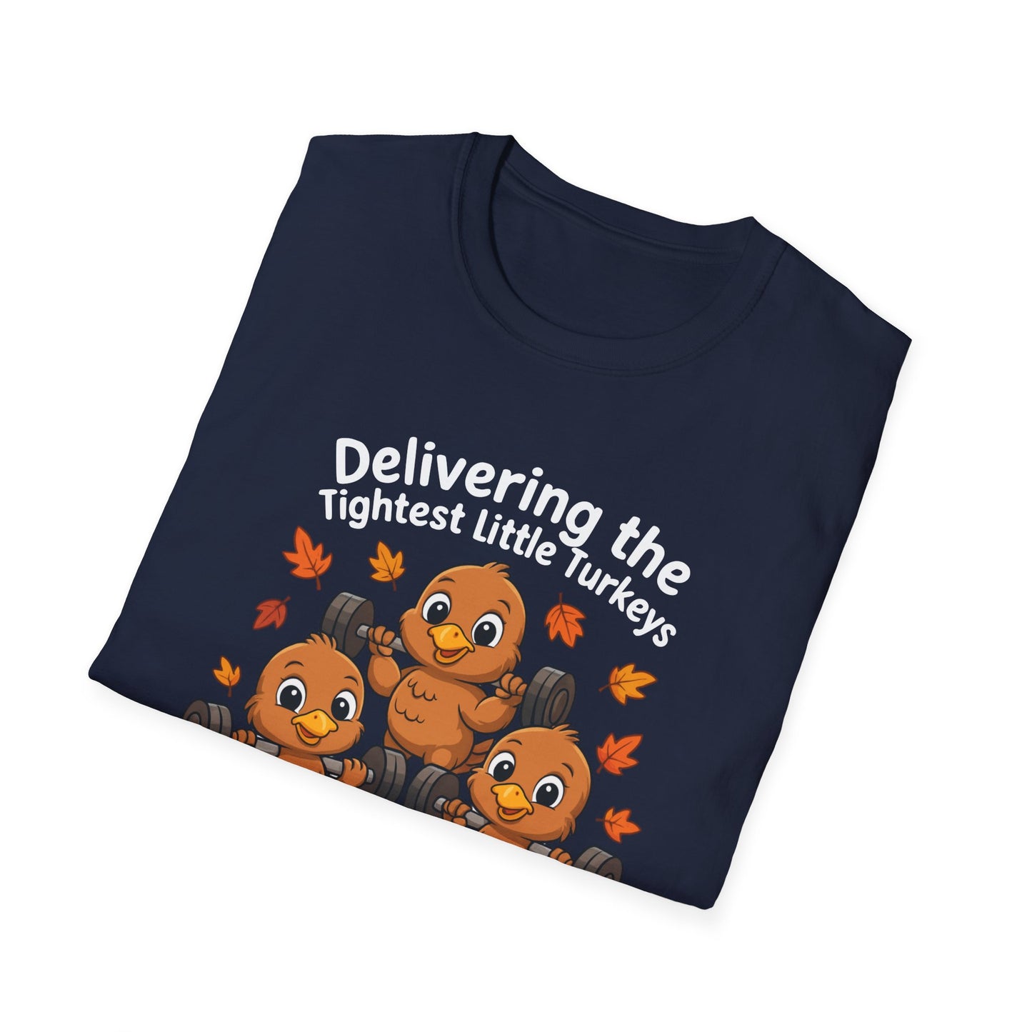 Delivering Tightest Little Turkeys Fall Fitness T-shirt