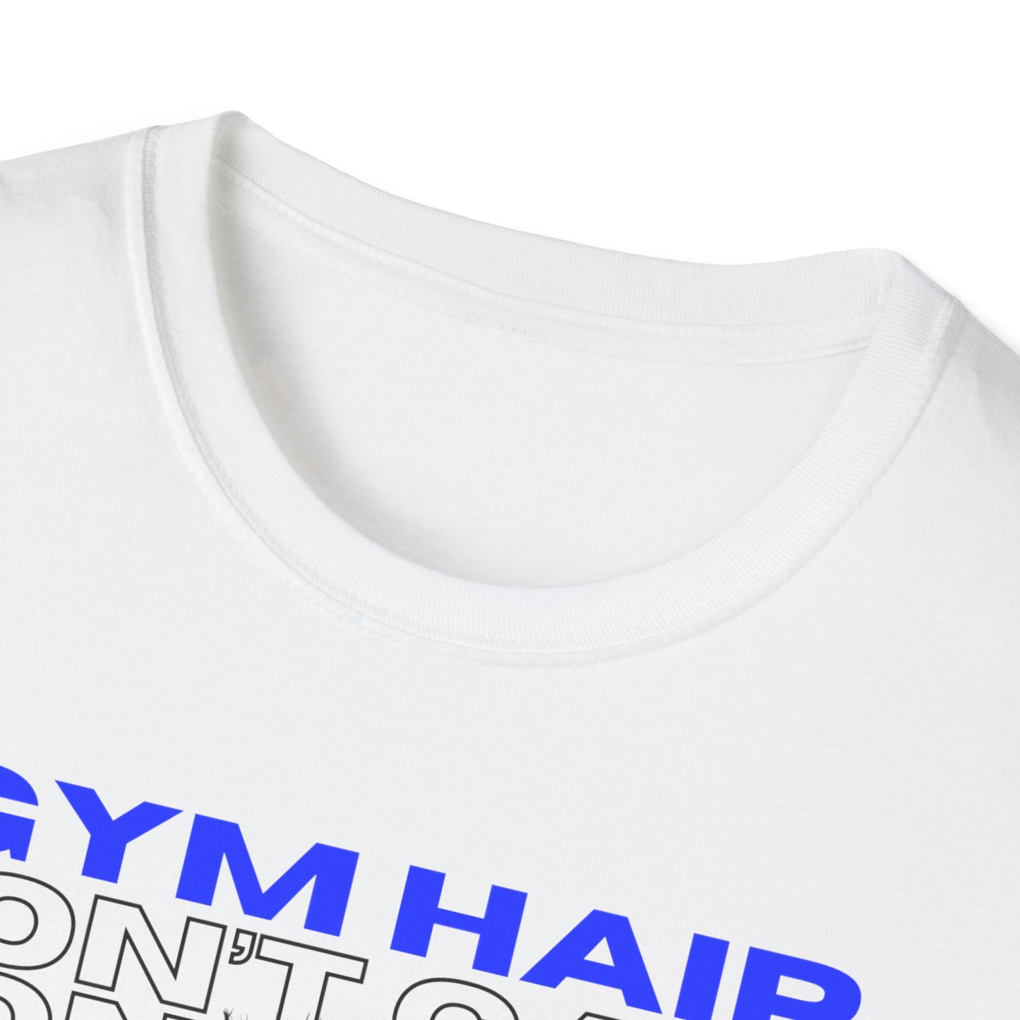 Gym Hair Don't Care Gym T-Shirt