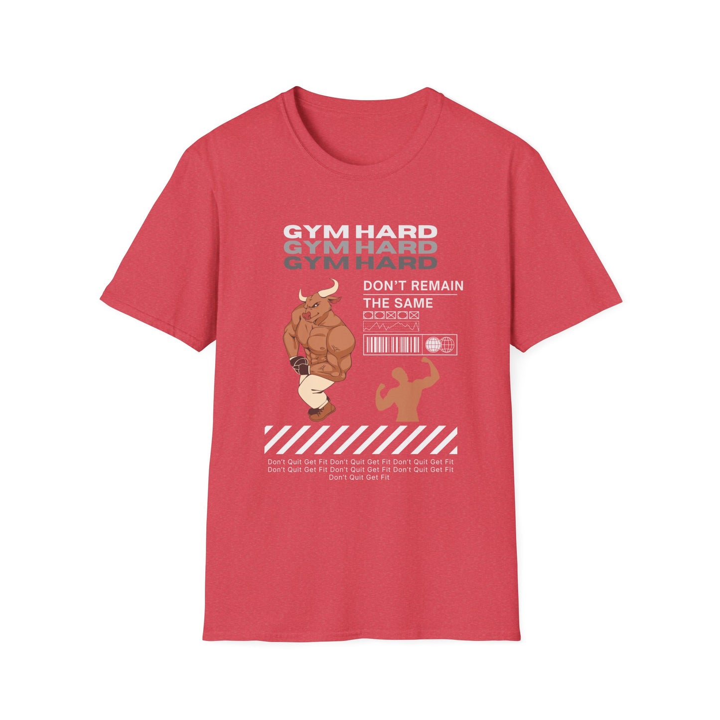 Gym Hard Don't Remain the Same Gym T-Shirt