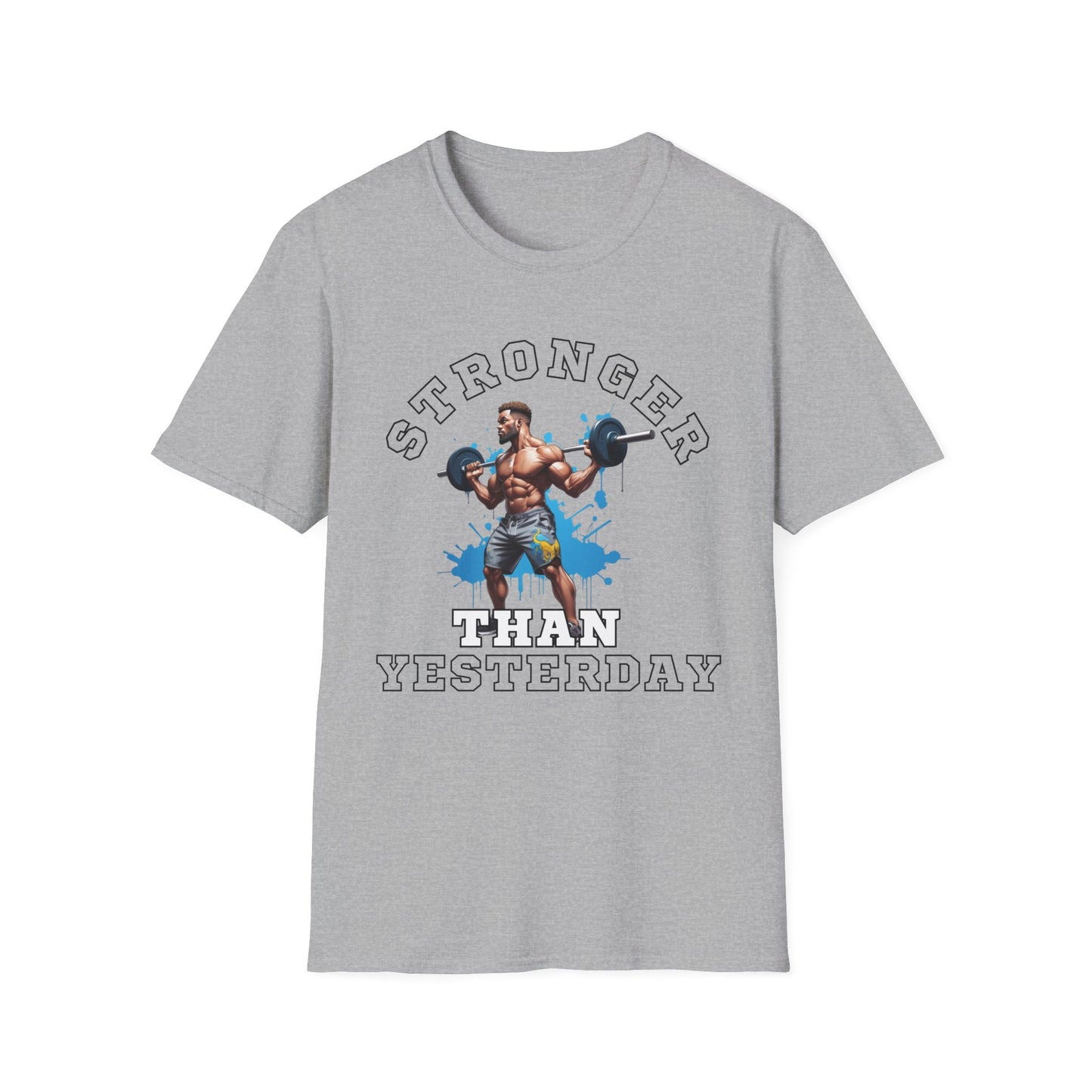 Stronger Than Yesterday Gym T-shirt
