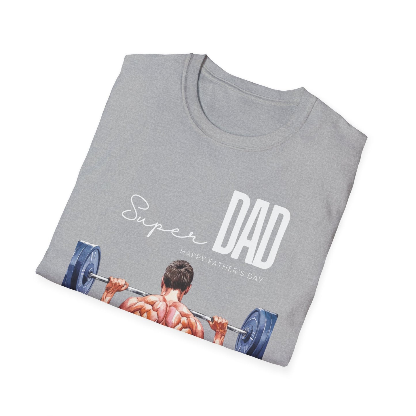 Super Dad Happy Father's Day Gym T-shirt