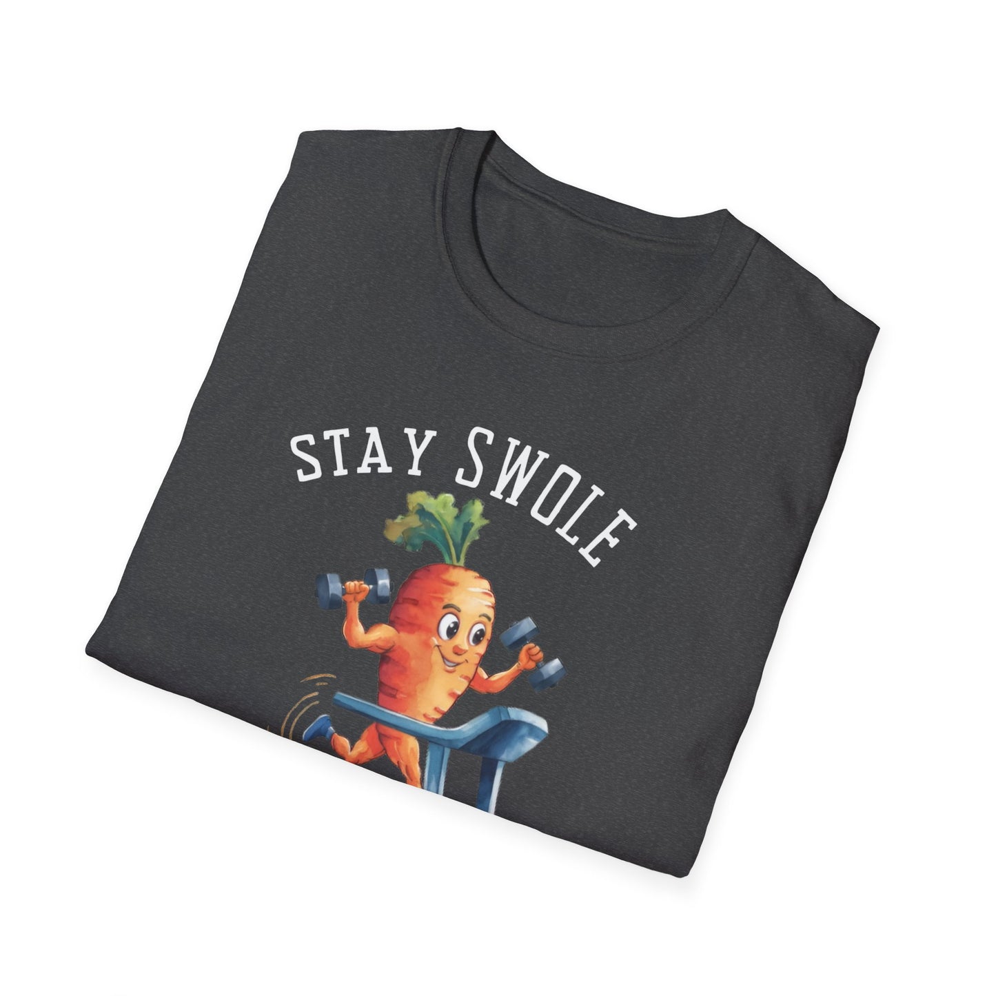 Stay Swole Be Strong Gym T-Shirt