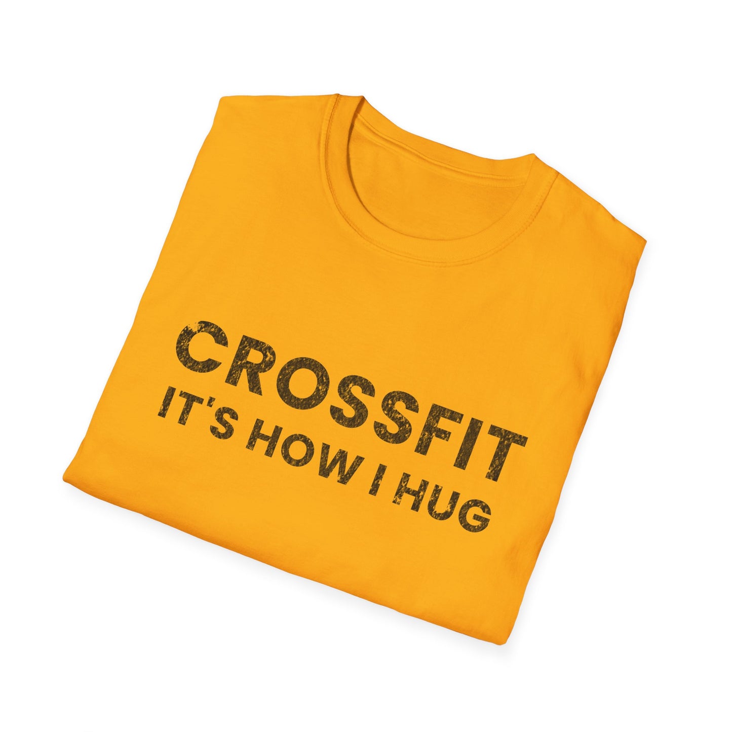 Crossfit is How I Hug Fitness T-shirt