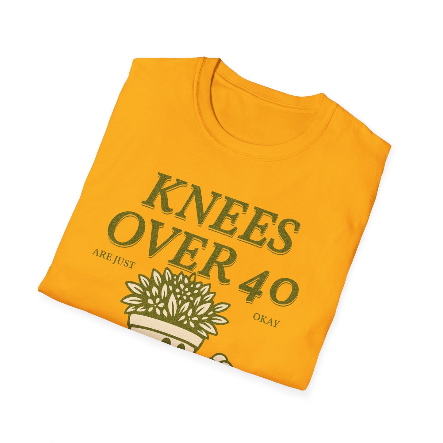 Fit Over 40 Knees Over 40 OK Unisex Softstyle Tee Shirt