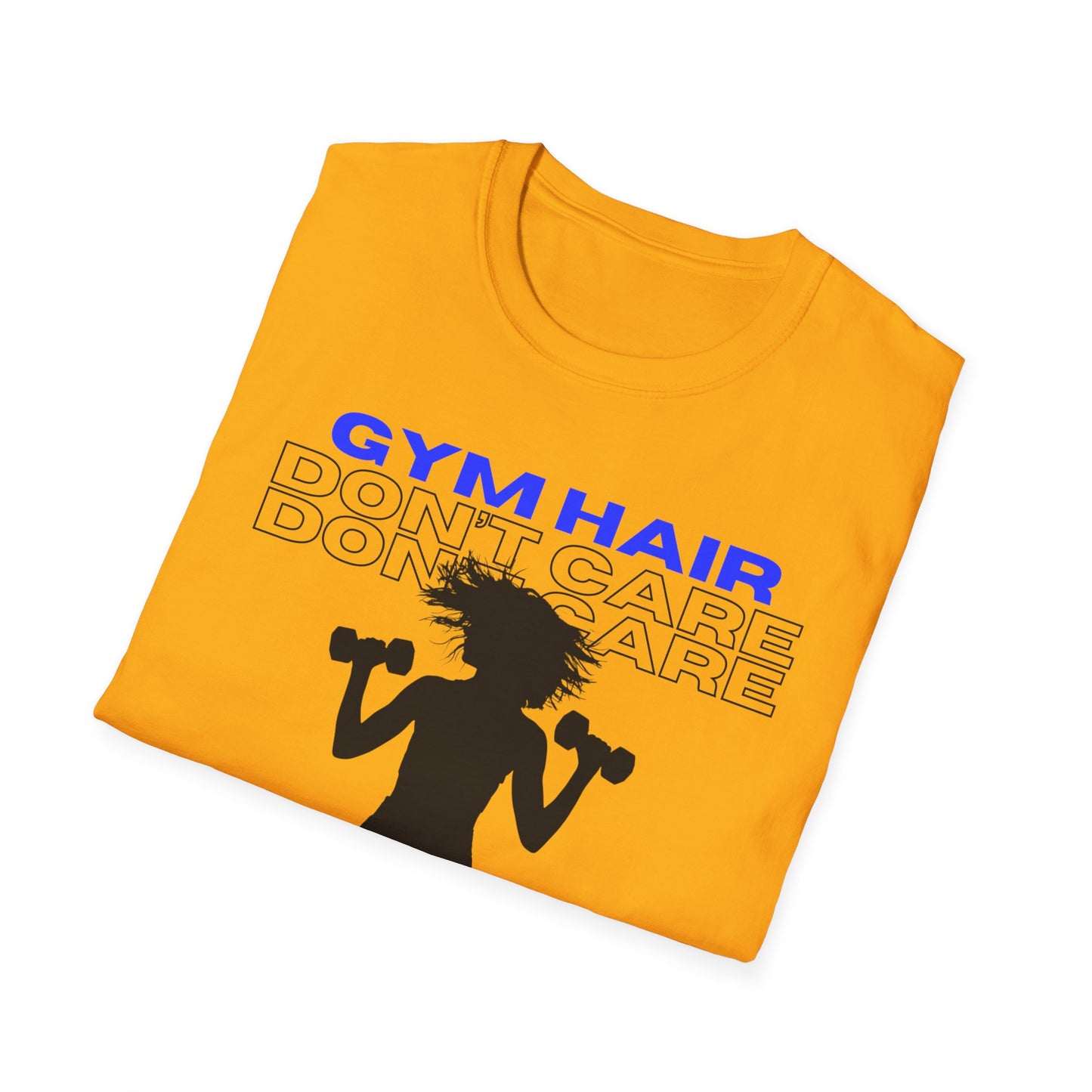 Gym Hair Don't Care Gym T-Shirt