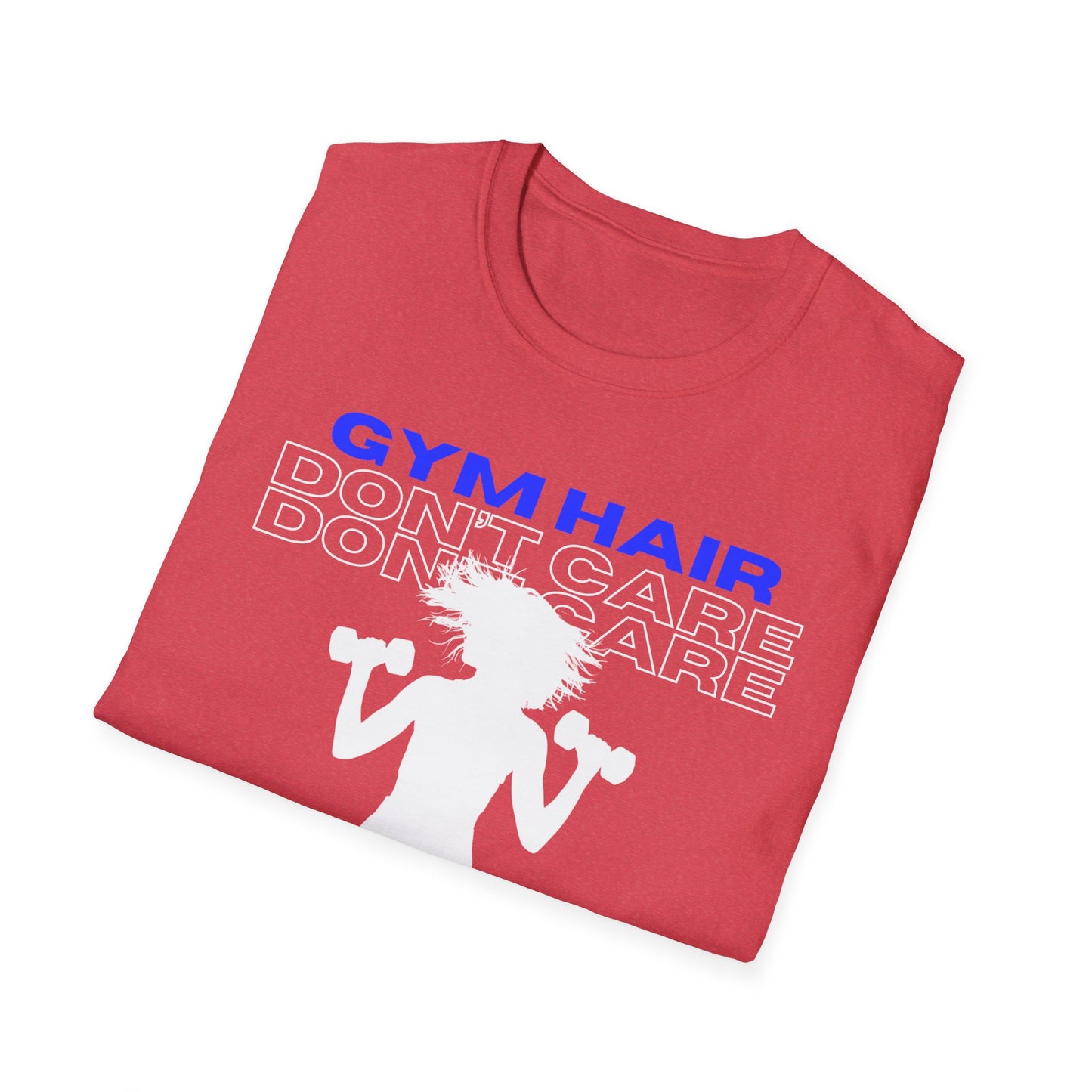 Gym Hair Don't Care Gym T-Shirt