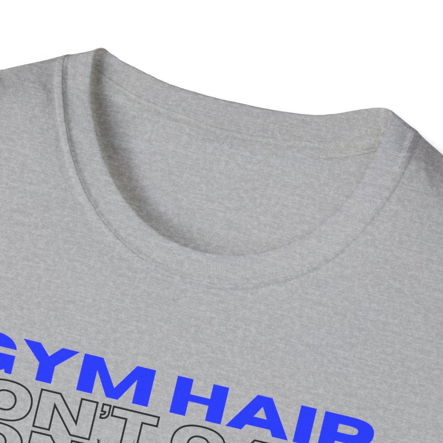 Gym Hair Don't Care Gym T-Shirt