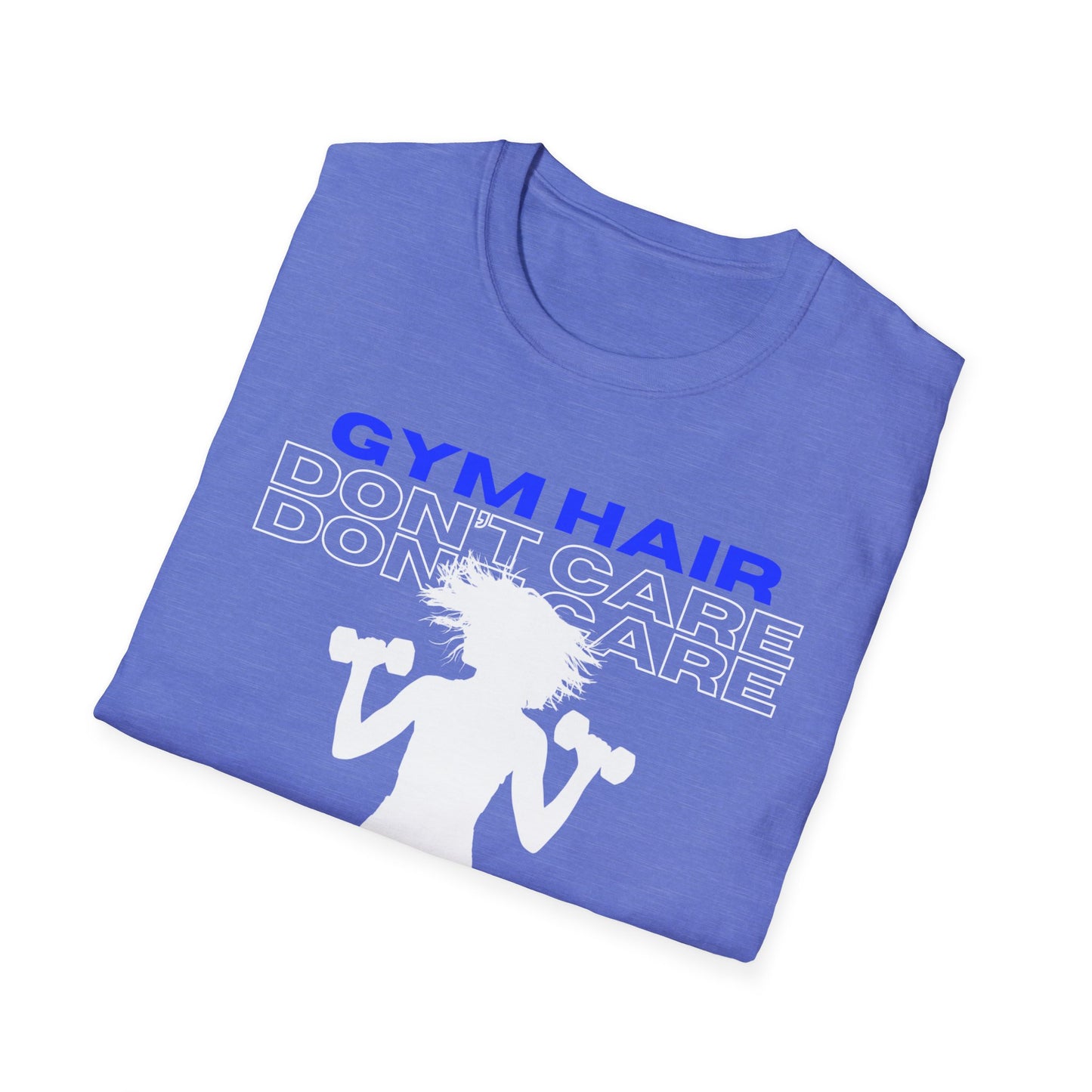 Gym Hair Don't Care Gym T-Shirt