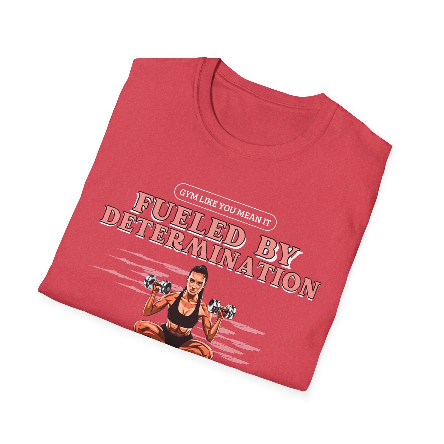 Fueled By Determination Gym T-Shirt