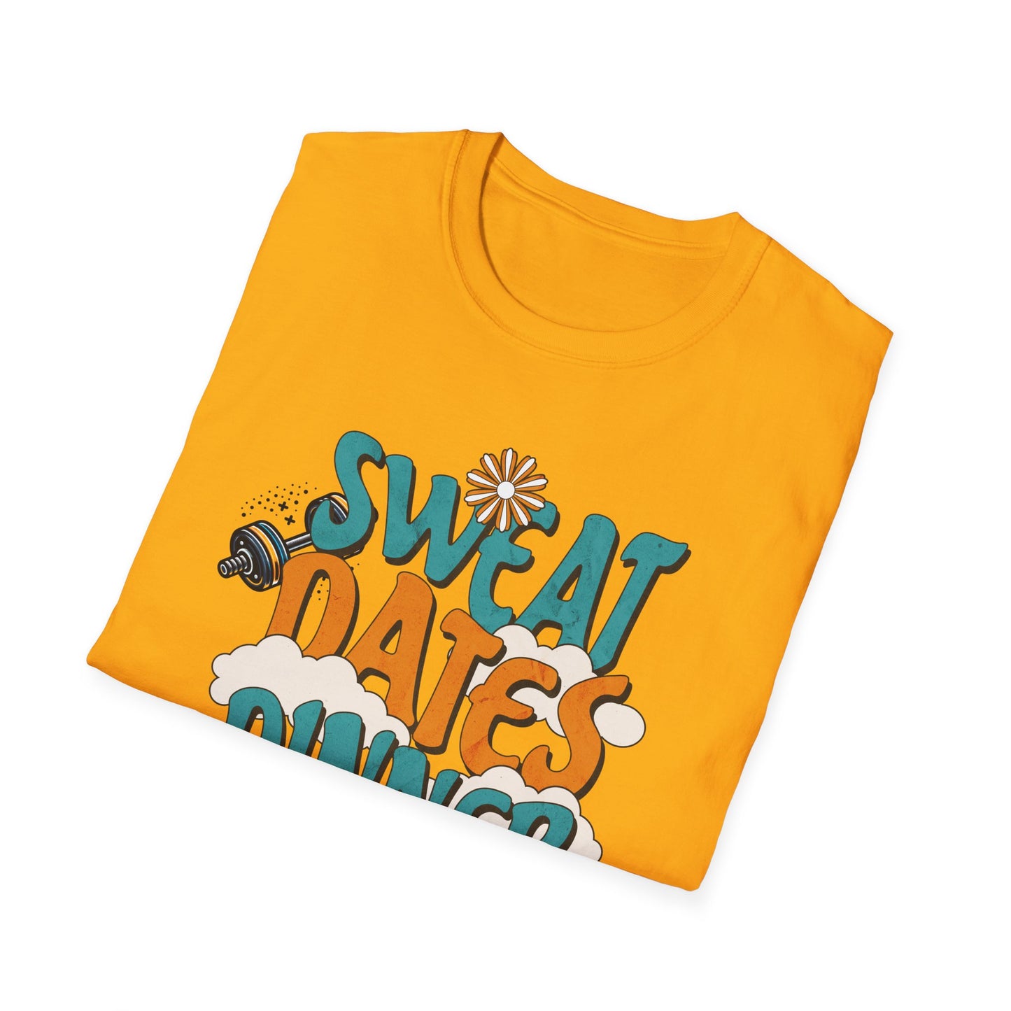 Couples Fitness T-Shirt - Sweat Dates over Dinner Dates Unisex Softstyle