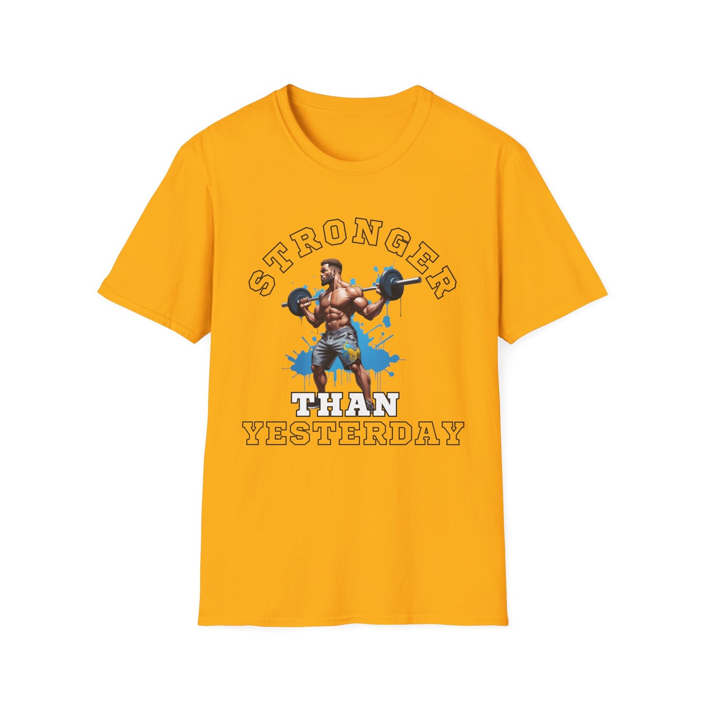 Stronger Than Yesterday Gym T-shirt