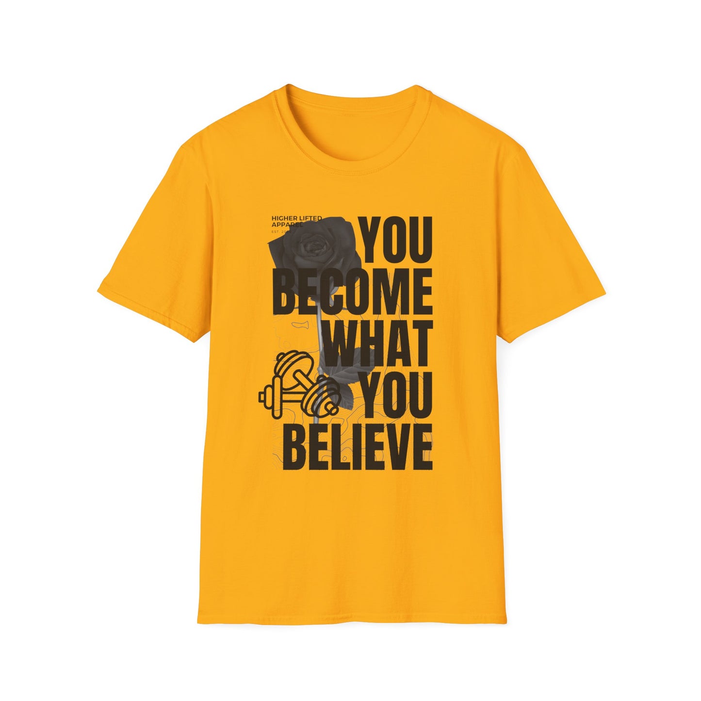 You Become What You Believe Gym T-shirt