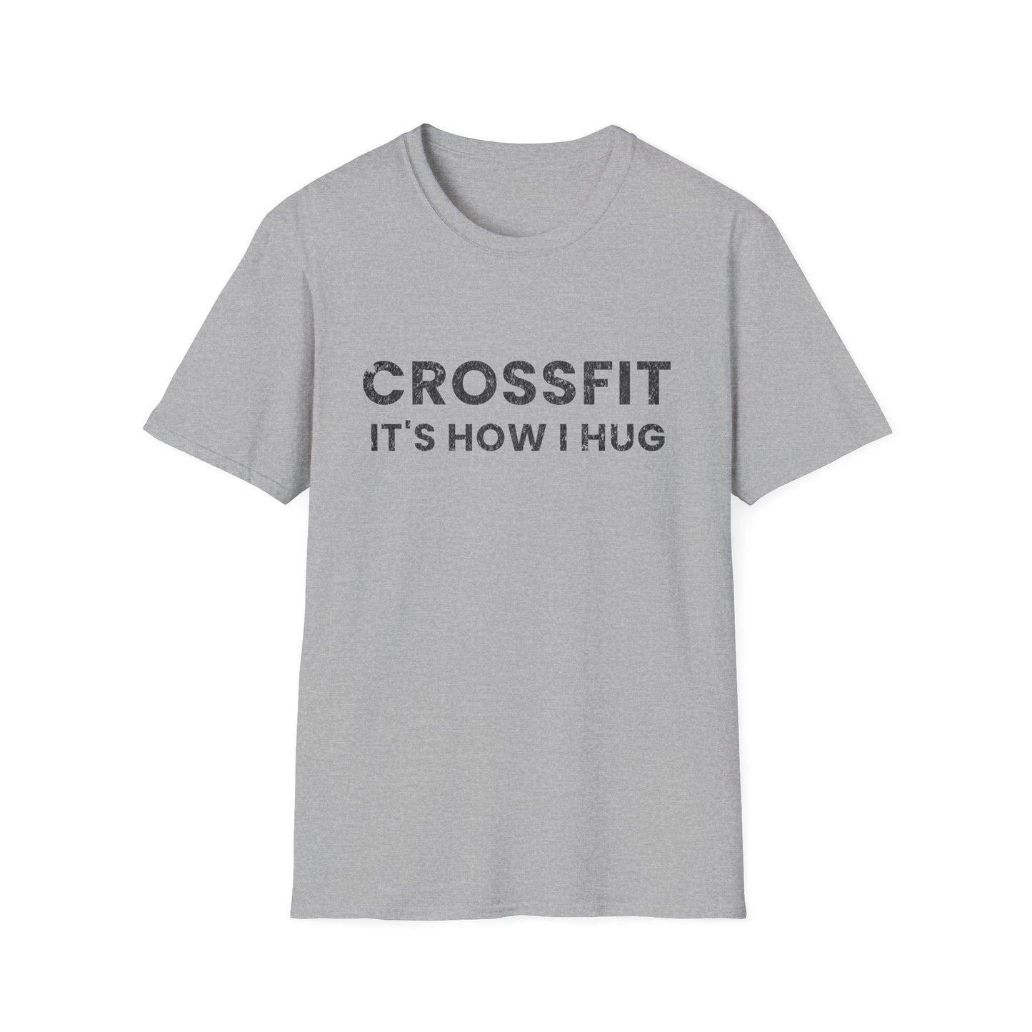 Crossfit is How I Hug Fitness T-shirt