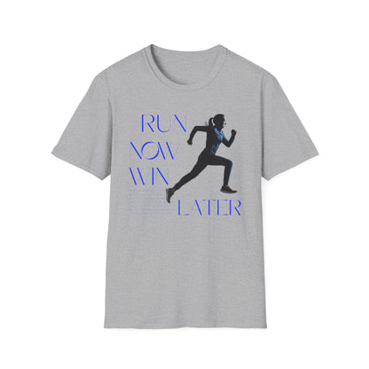 Run Now Win Later Gym T-Shirt