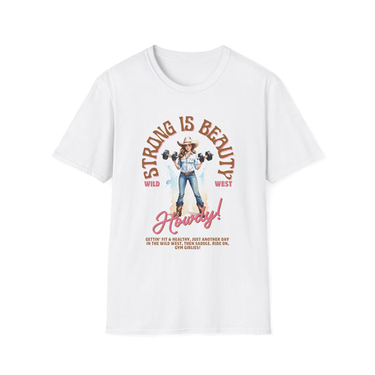 Strong is Beauty Howdy Gym T-Shirt