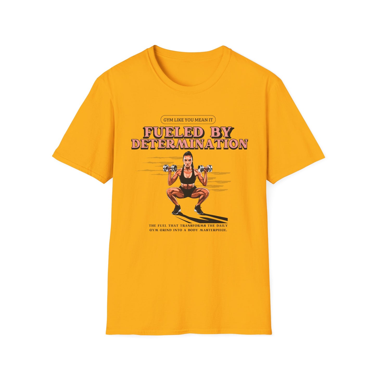 Fueled By Determination Gym T-Shirt
