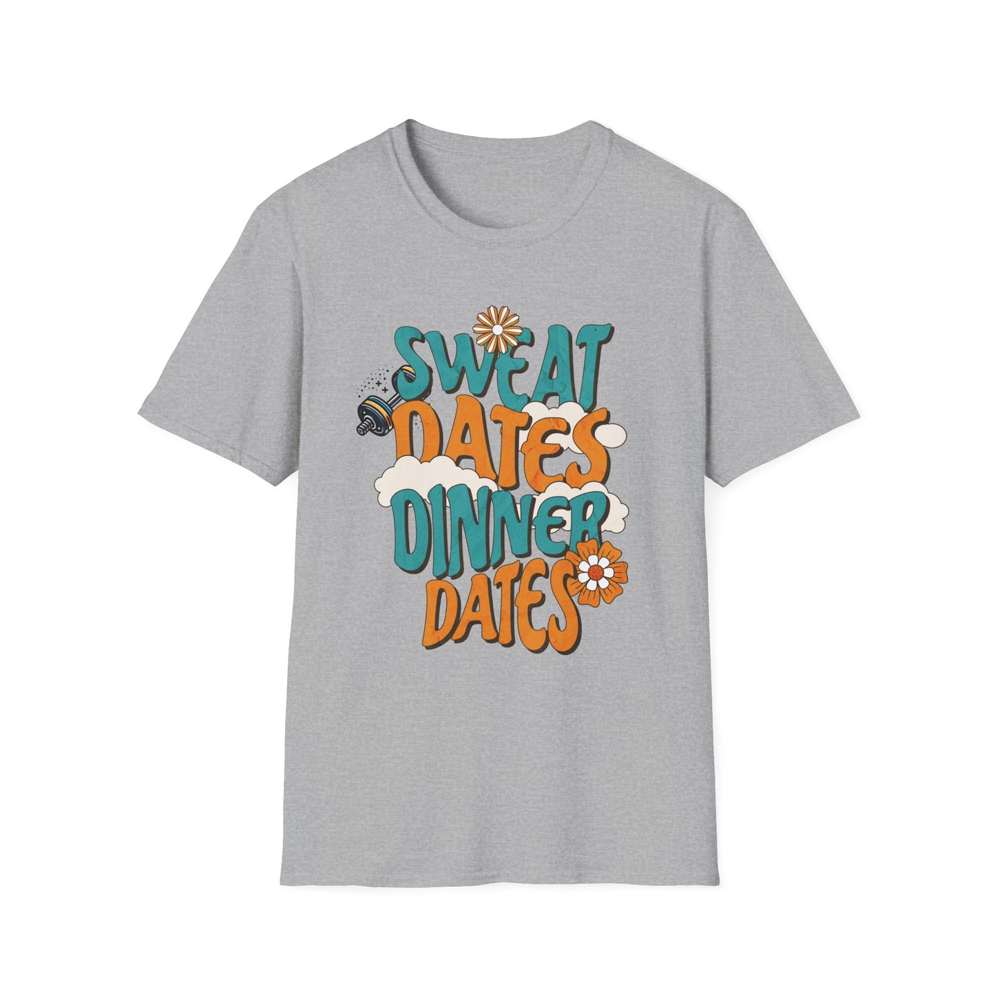 Couples Fitness T-Shirt - Sweat Dates over Dinner Dates Unisex Softstyle