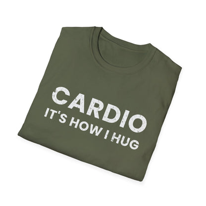 Fitness T-Shirt - Cardio is How I Hug Workout Tee