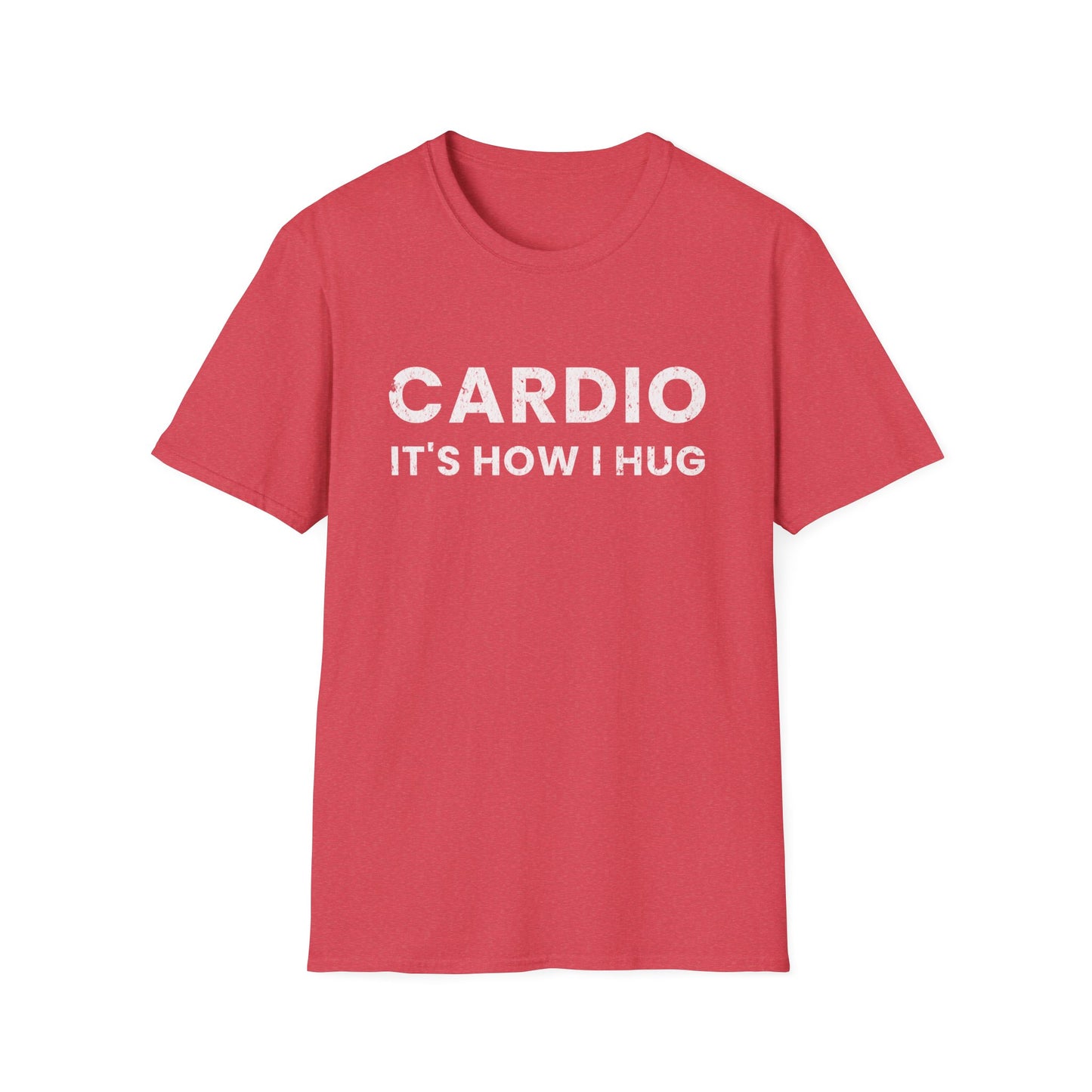 Fitness T-Shirt - Cardio is How I Hug Workout Tee
